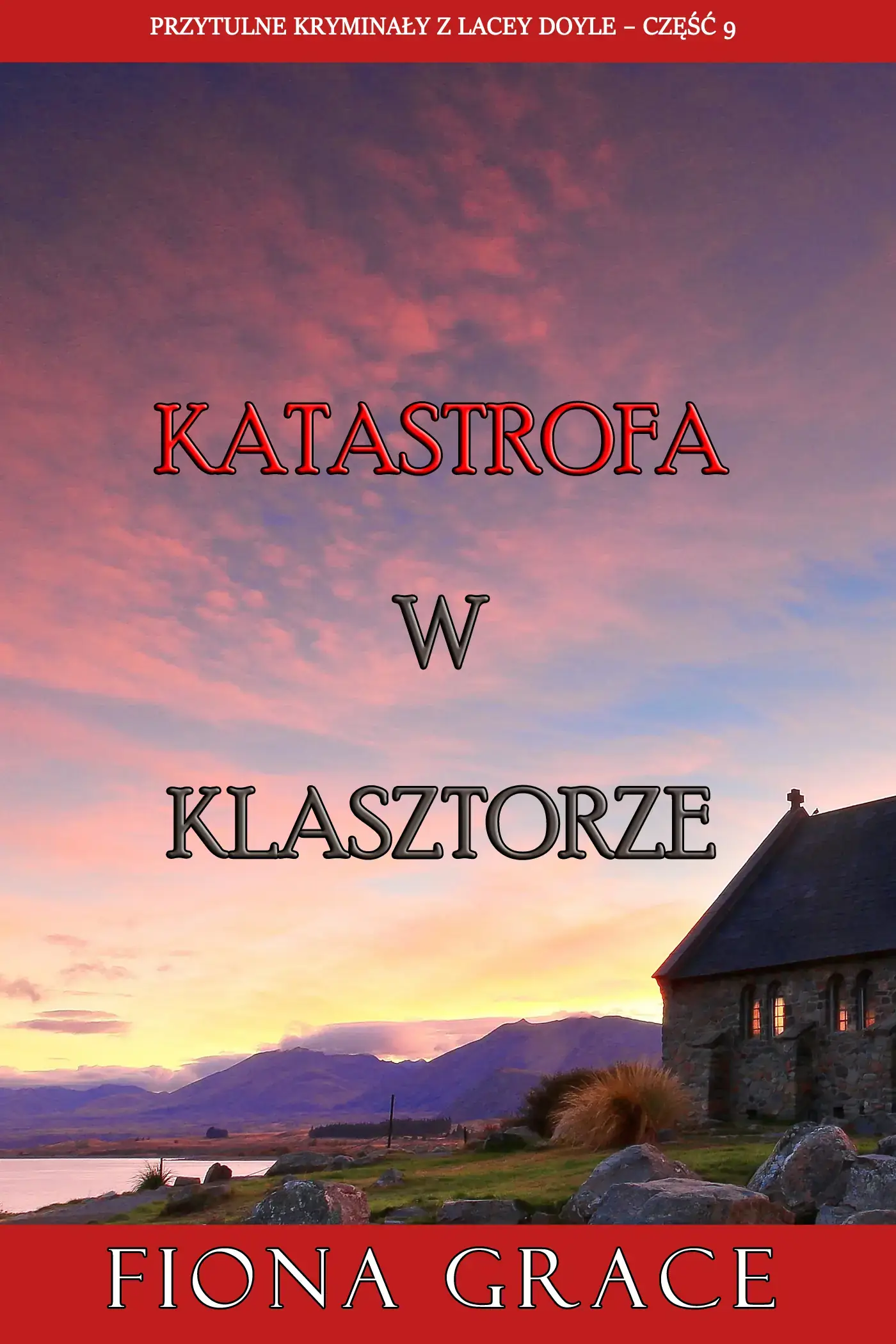 Katastrofa w klasztorze (Przytulne kryminały z Lacey Doyle – Część 9)