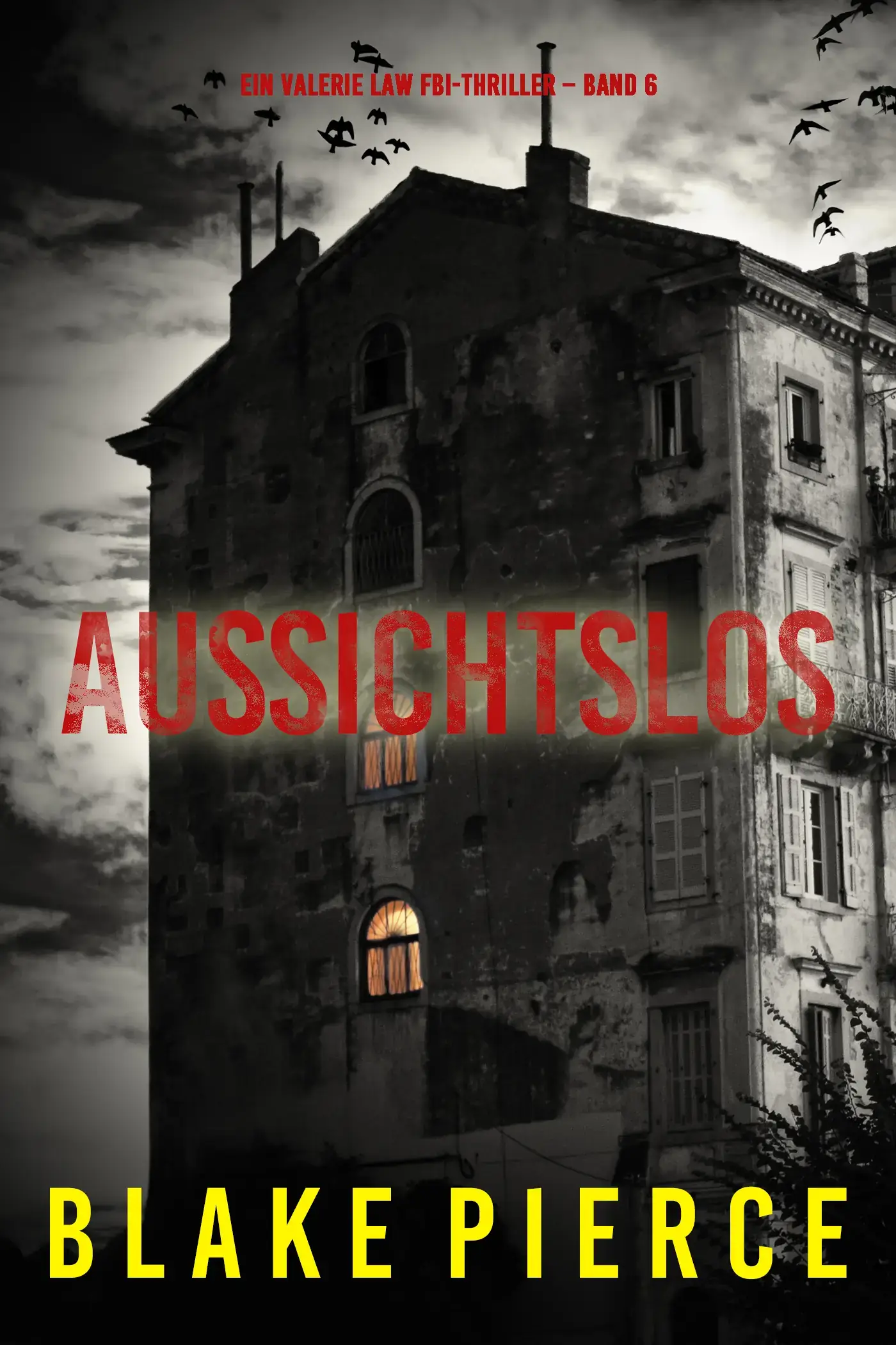 Aussichtslos (Ein Valerie Law FBI-Thriller – Band 6)