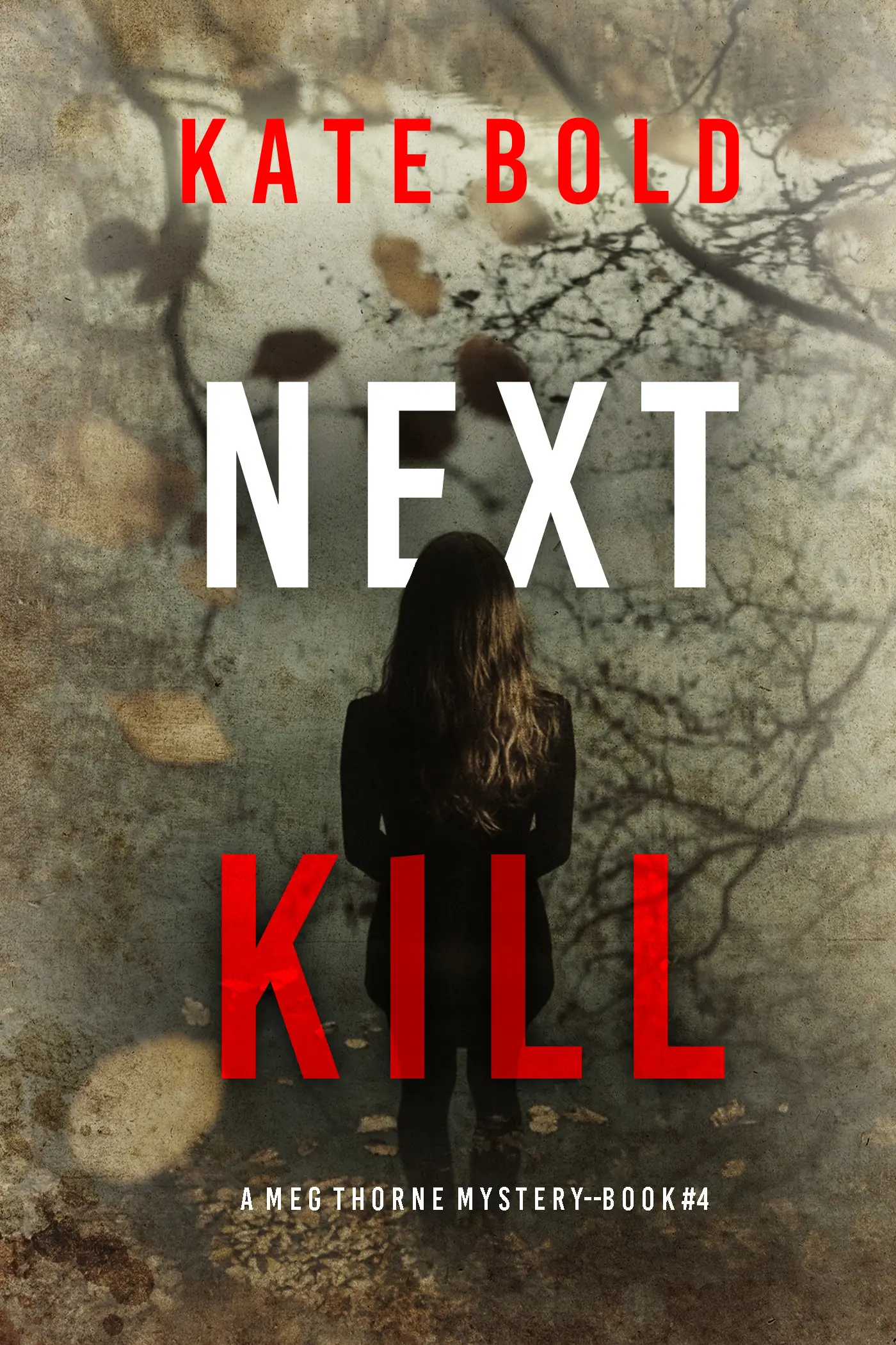 Next Kill (A Meg Thorne Suspense Thriller—Book Four)