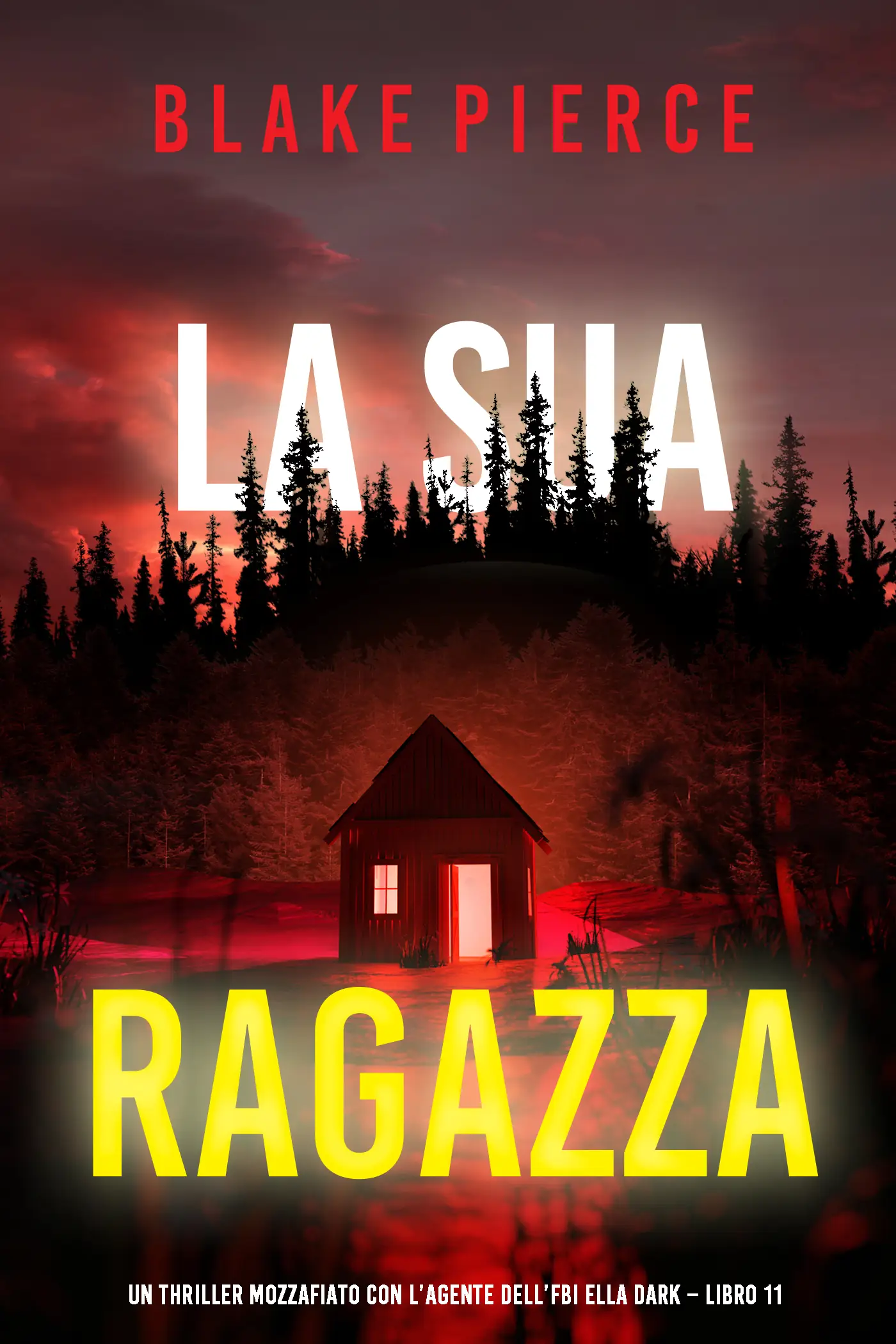 La Sua Ragazza (Un thriller mozzafiato con l’agente dell’FBI Ella Dark – Libro 11)
