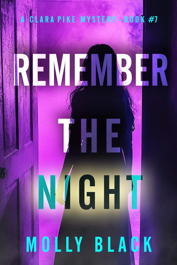 Remember The Night (A Clara Pike FBI Thriller—Book Seven)
