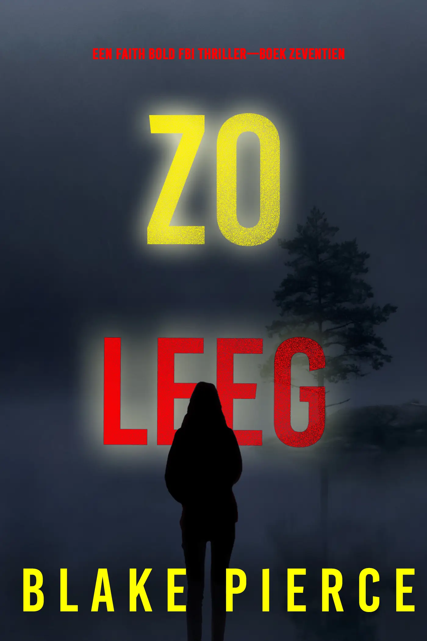 Zo Leeg (Een Faith Bold FBI Thriller—Boek Zeventien)