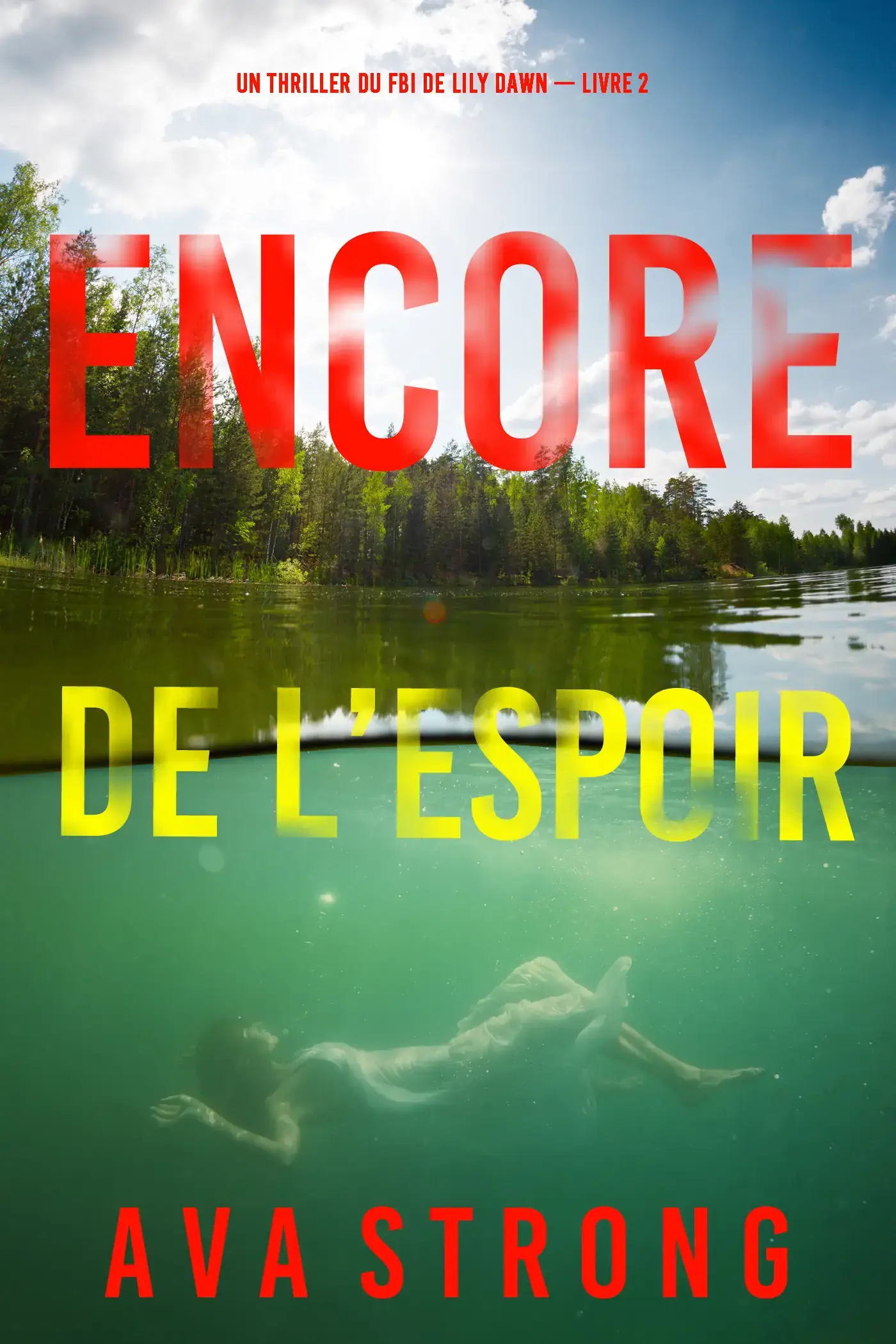 Encore de l’espoir (Un thriller du FBI de Lily Dawn — Livre 2)
