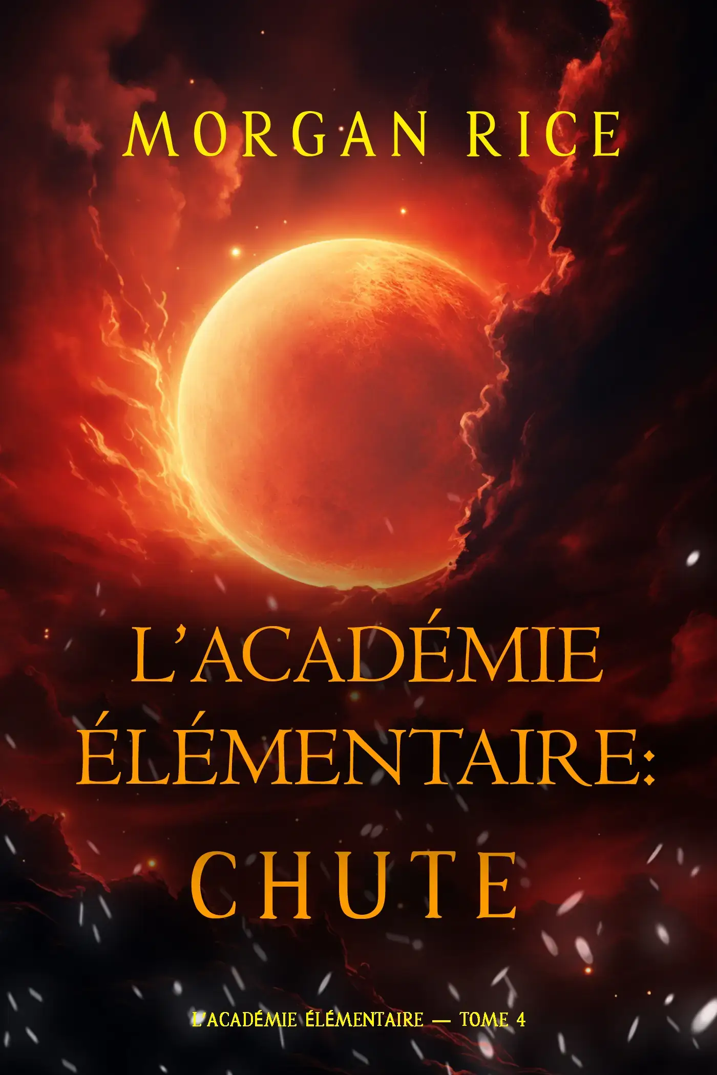L’Académie Élémentaire : Chute (L’Académie Élémentaire — tome 4)