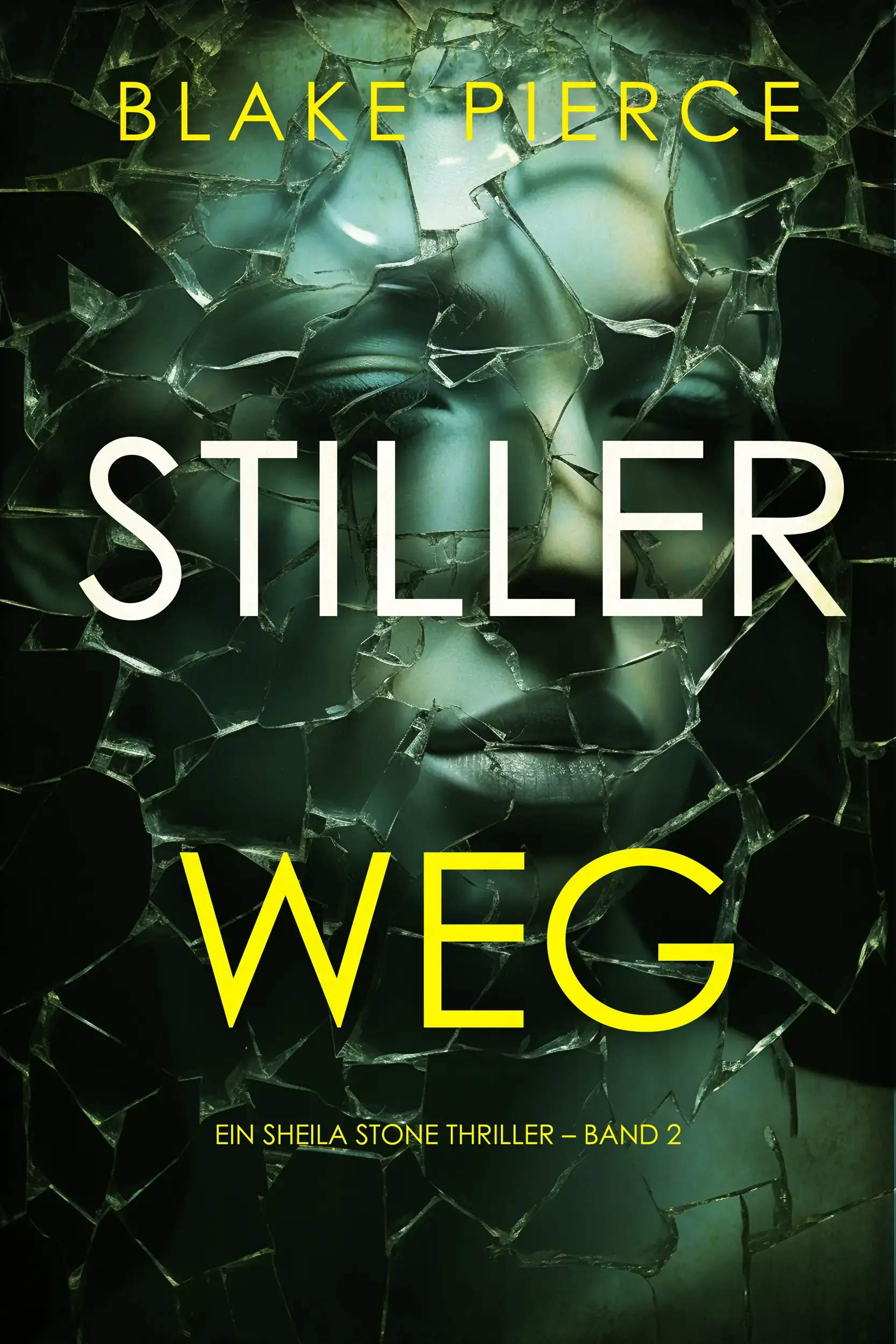 Stiller Weg (Ein Sheila Stone Thriller – Band 2)
