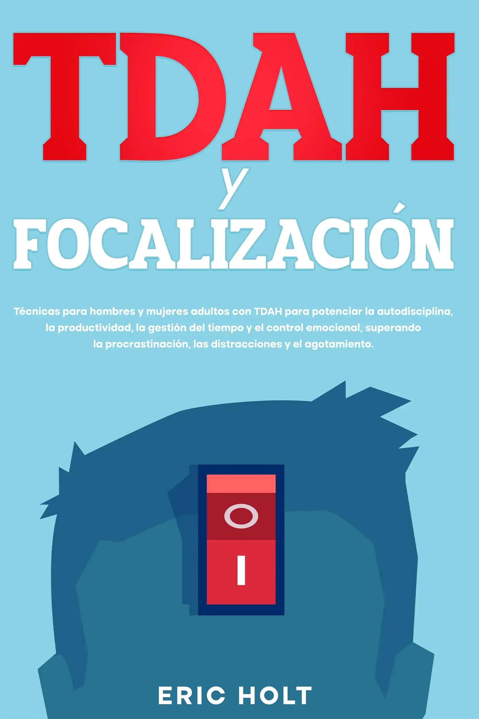 TDAH Y Focalización