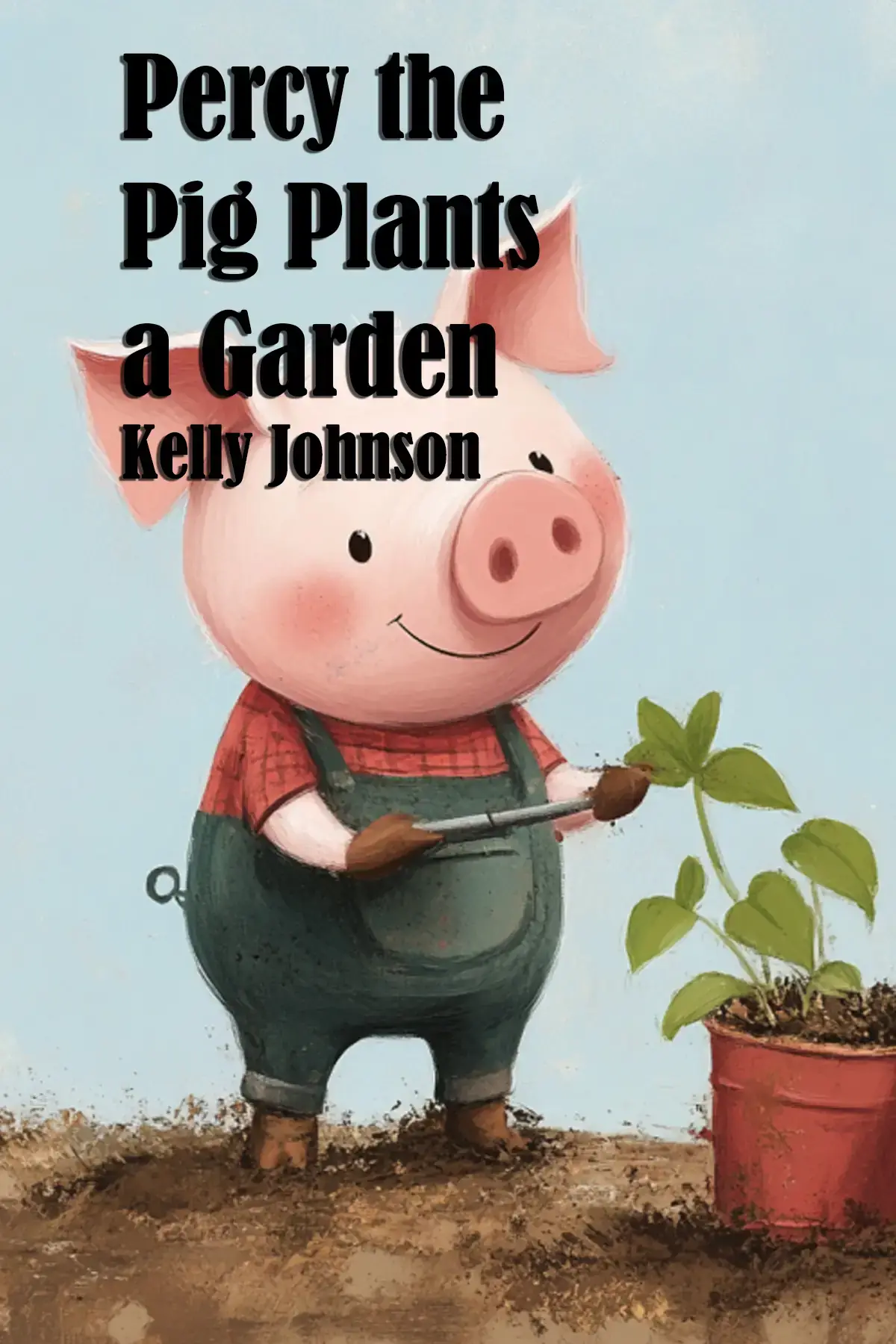 Percy the Pig Plants a Garden