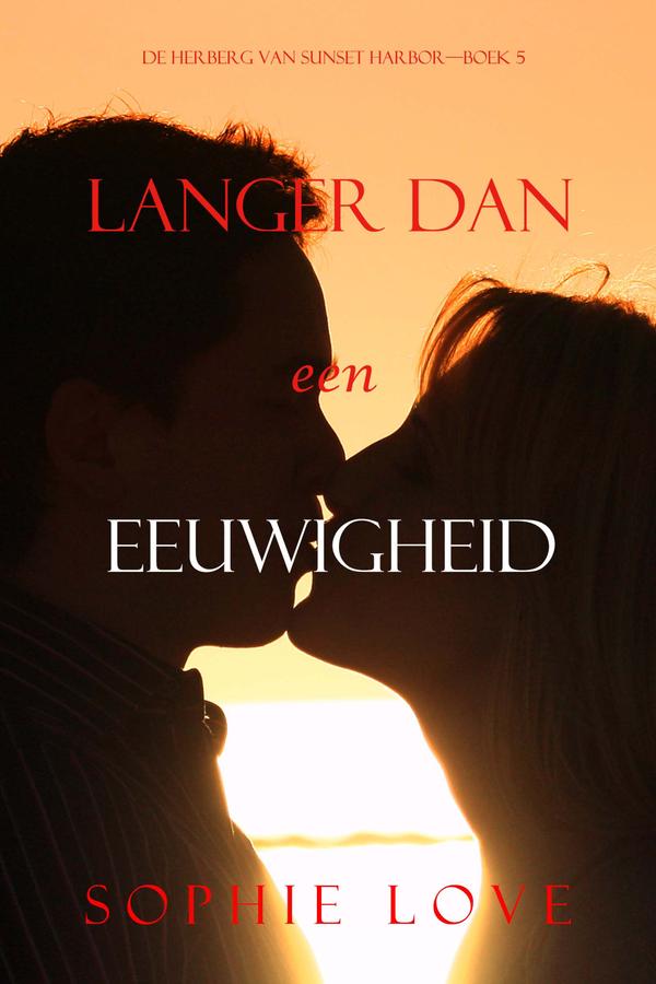 Langer dan een eeuwigheid (De herberg in Sunset Harbor—Boek 5)