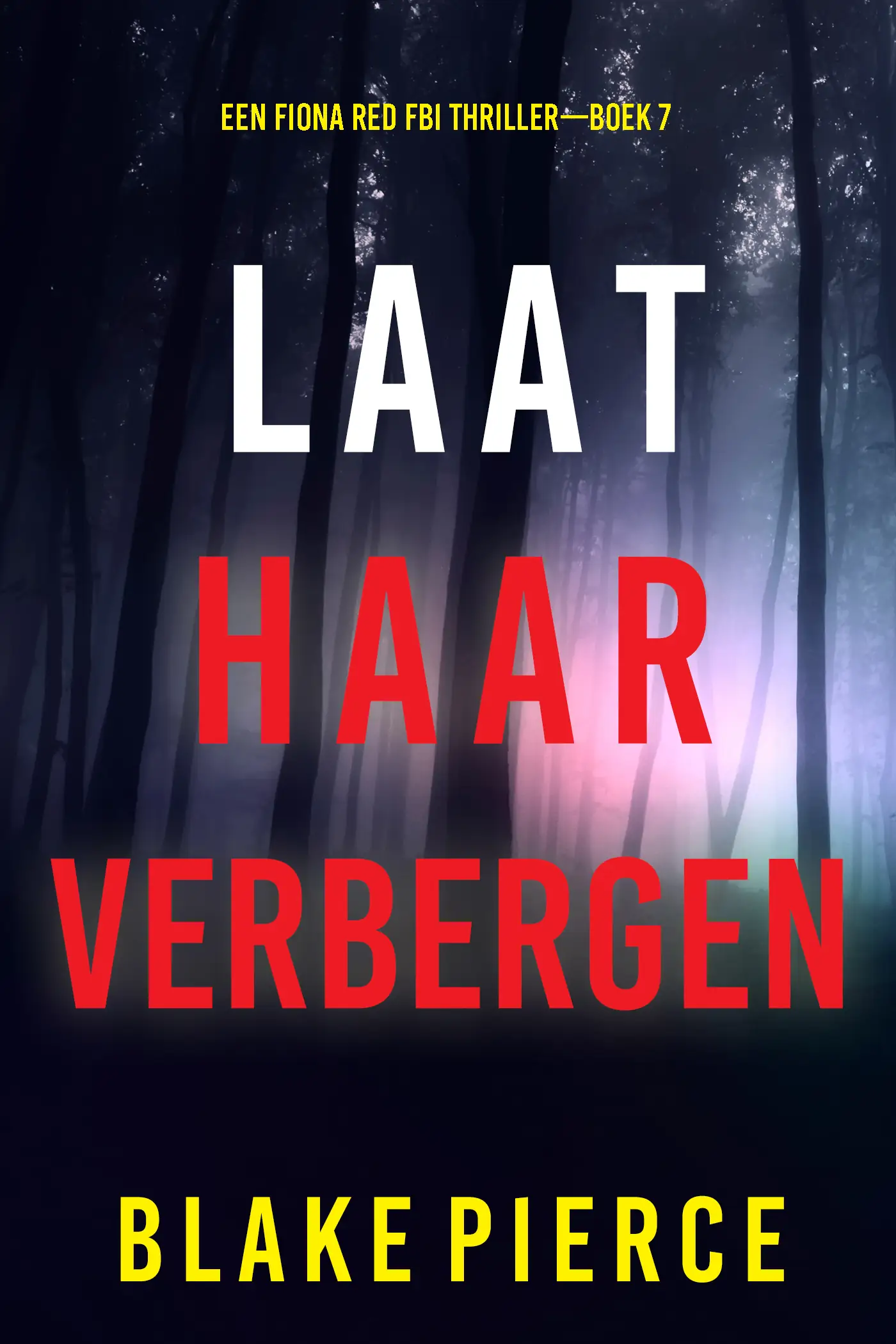 Laat Haar Verbergen (Een Fiona Red FBI Thriller—Boek 7)