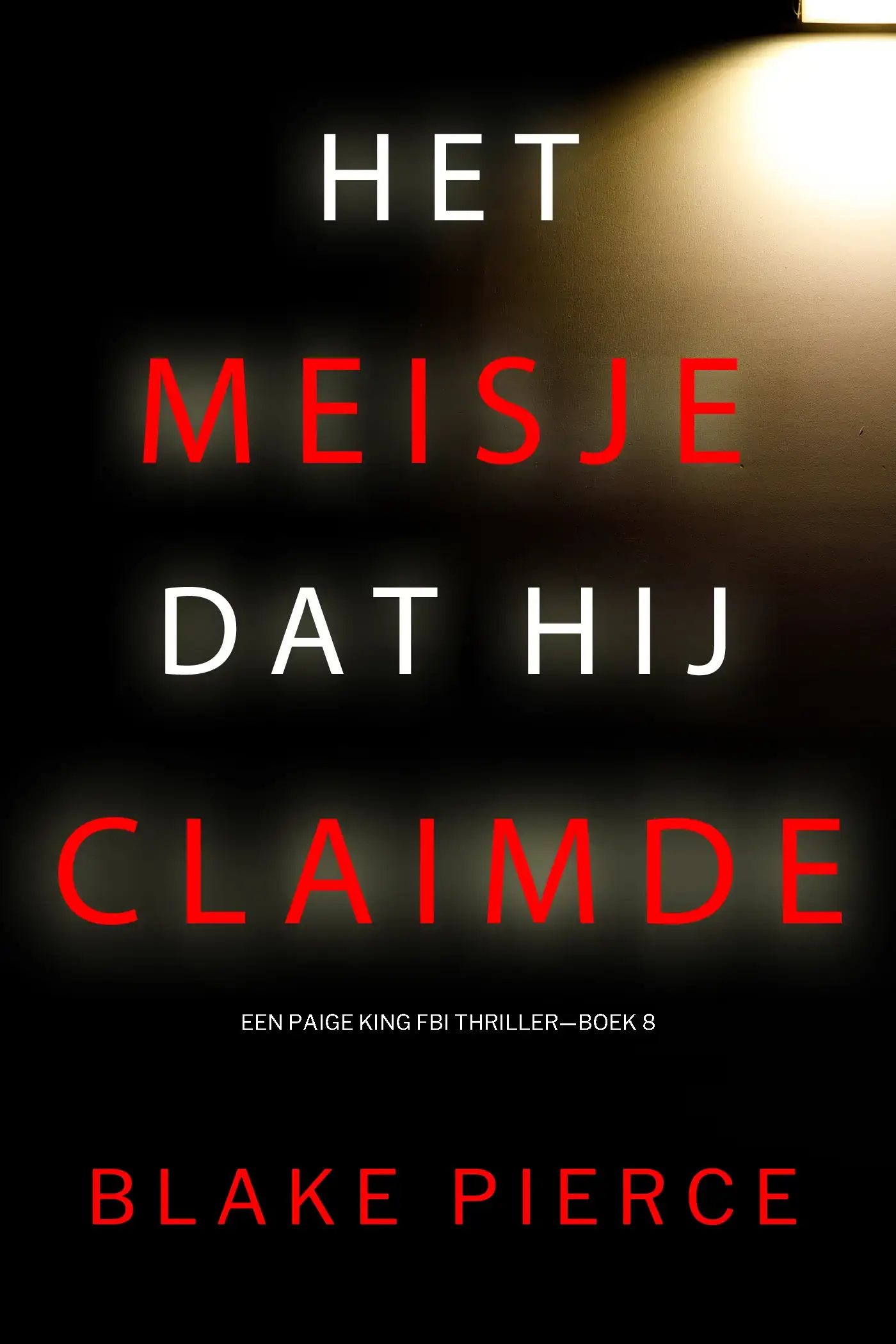 Het Meisje Dat Hij Claimde (Een Paige King FBI Thriller—Boek 8)