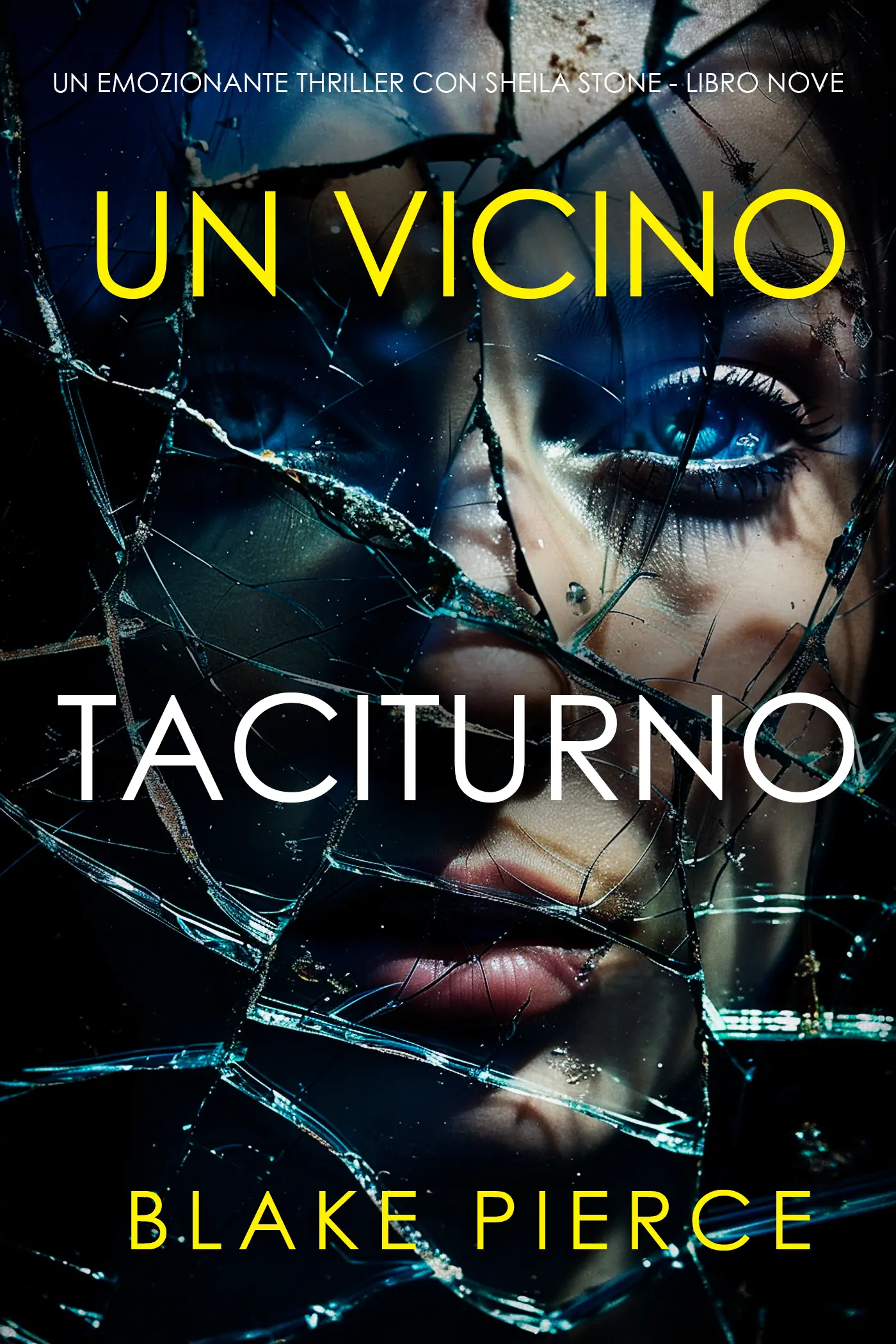 Un Vicino Taciturno (Un Emozionante Thriller Con Sheila Stone - Libro Nove)