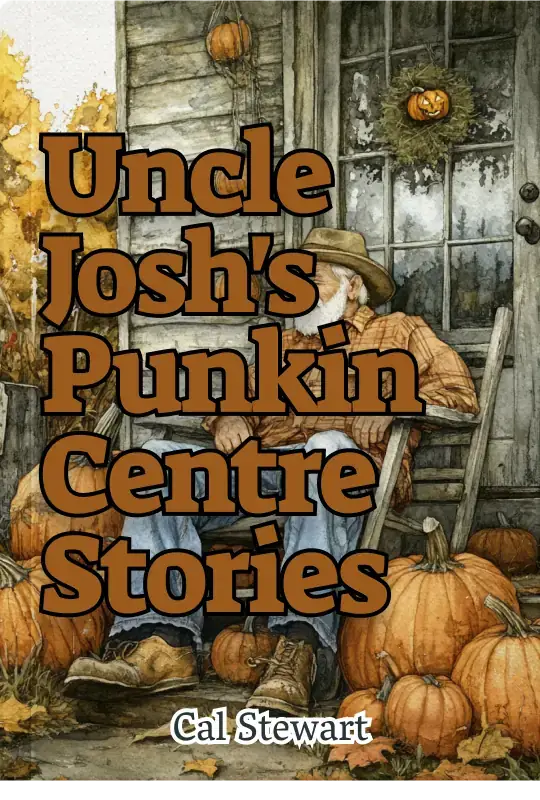 Uncle Josh's Punkin Centre Stories
