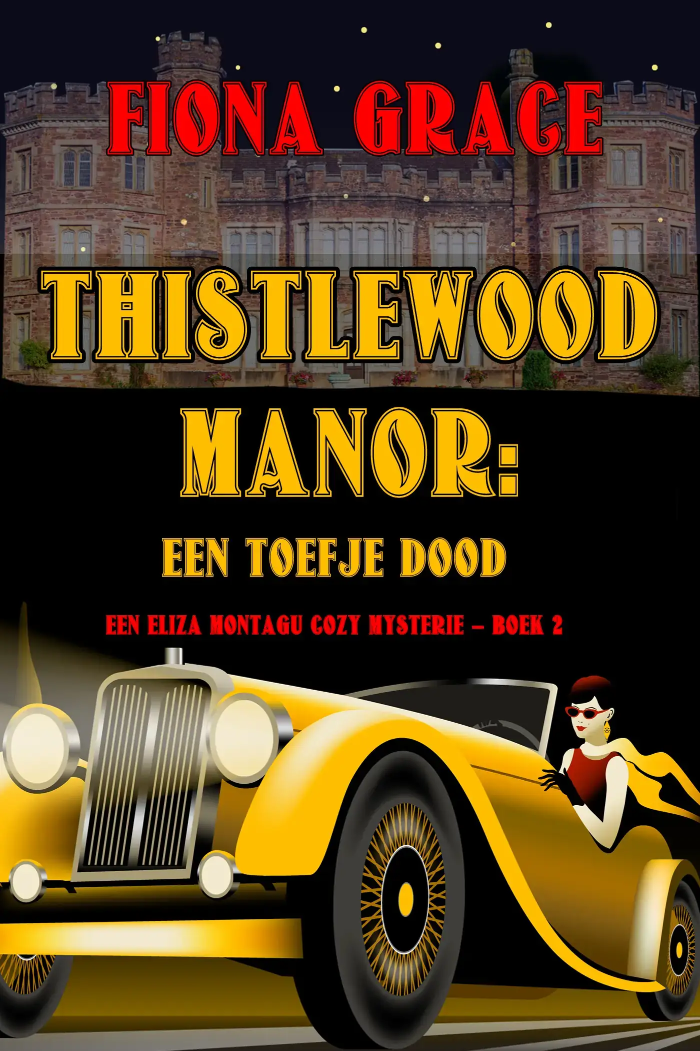 Thistlewood Manor: Een Toefje Dood (Een Eliza Montagu cozy mysterie – Boek 2)