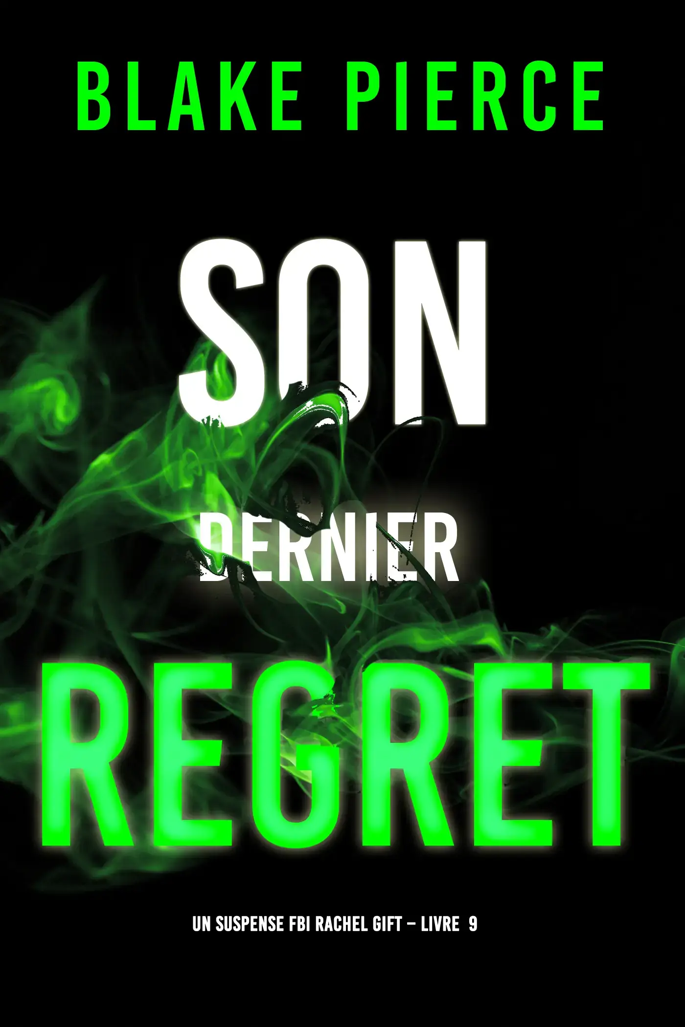 Son Dernier Regret (Un suspense FBI Rachel Gift – Livre  9)