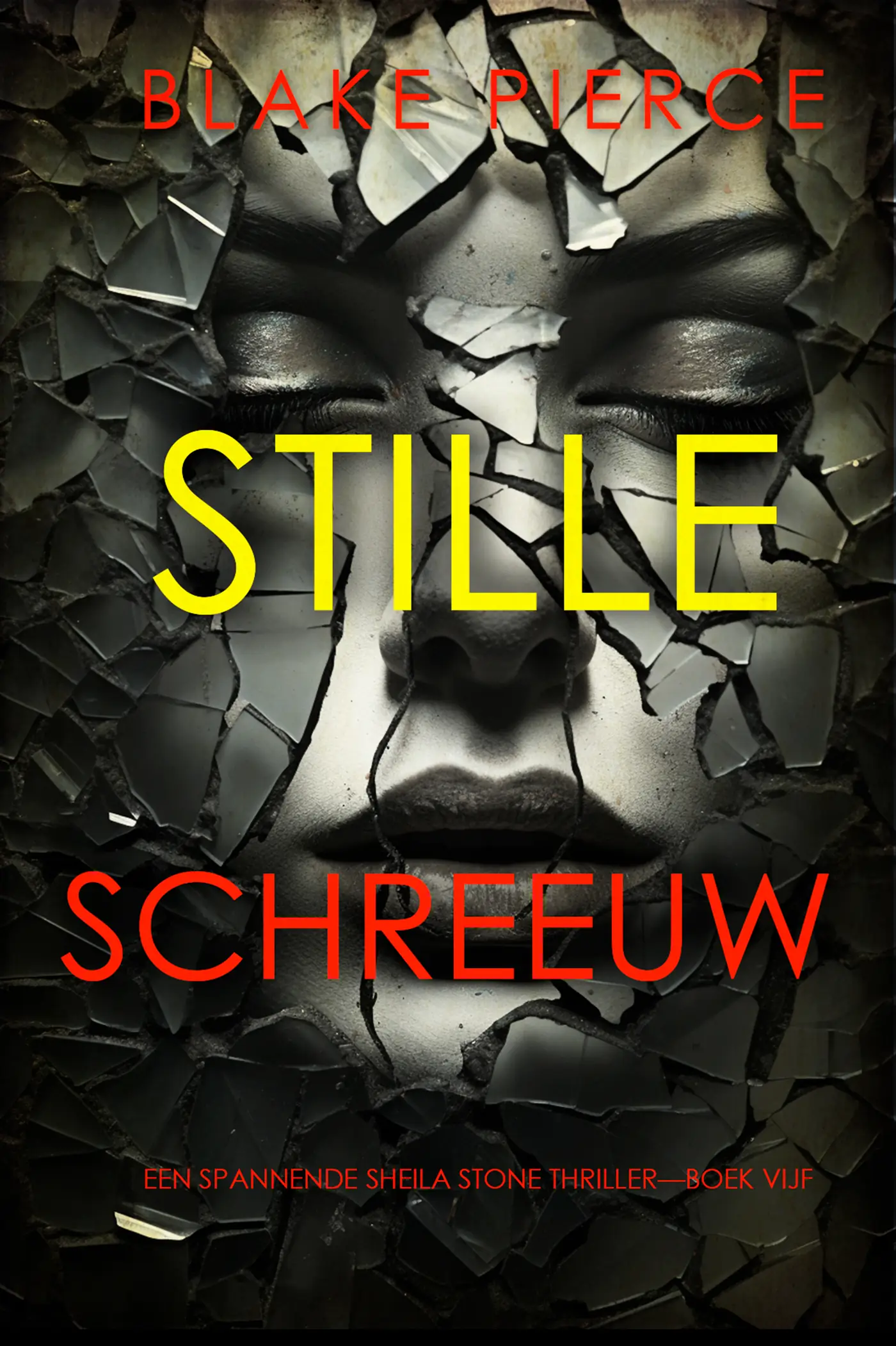 Stille Schreeuw (Een Spannende Sheila Stone Thriller—Boek Vijf)