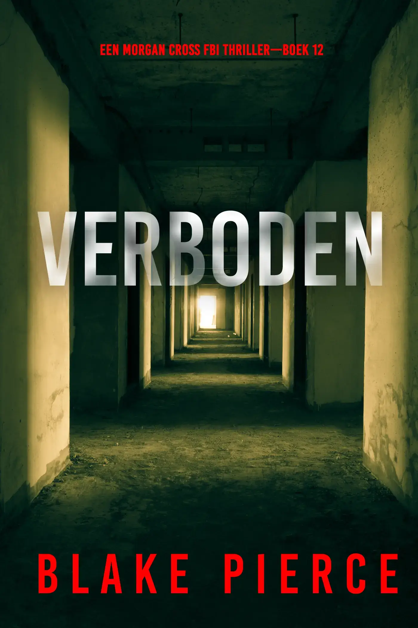 Verboden (Een Morgan Cross FBI Thriller—Boek 12)