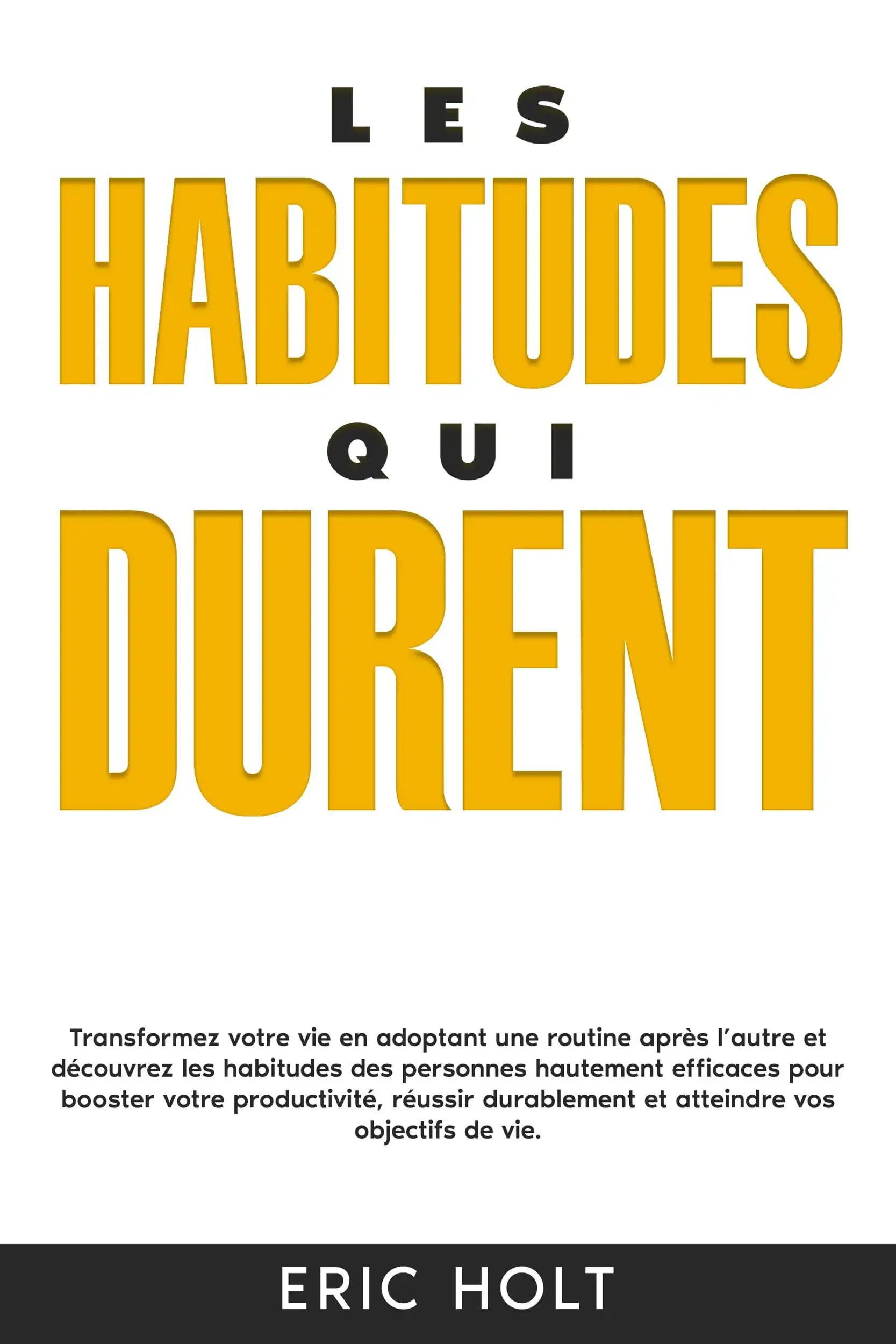 Les habitudes qui durent
