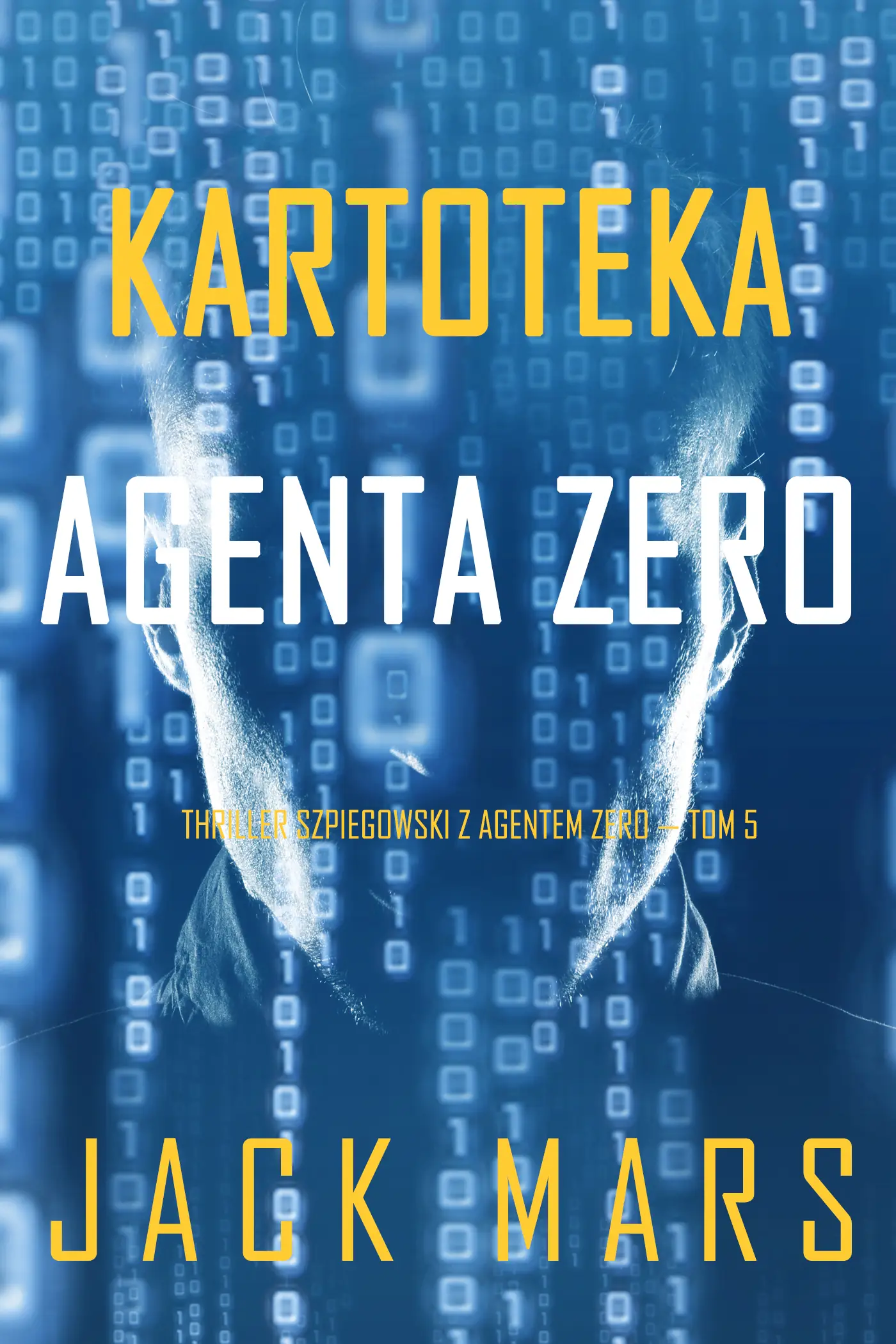 Kartoteka agenta Zero (Thriller szpiegowski z agentem Zero — Tom 5)