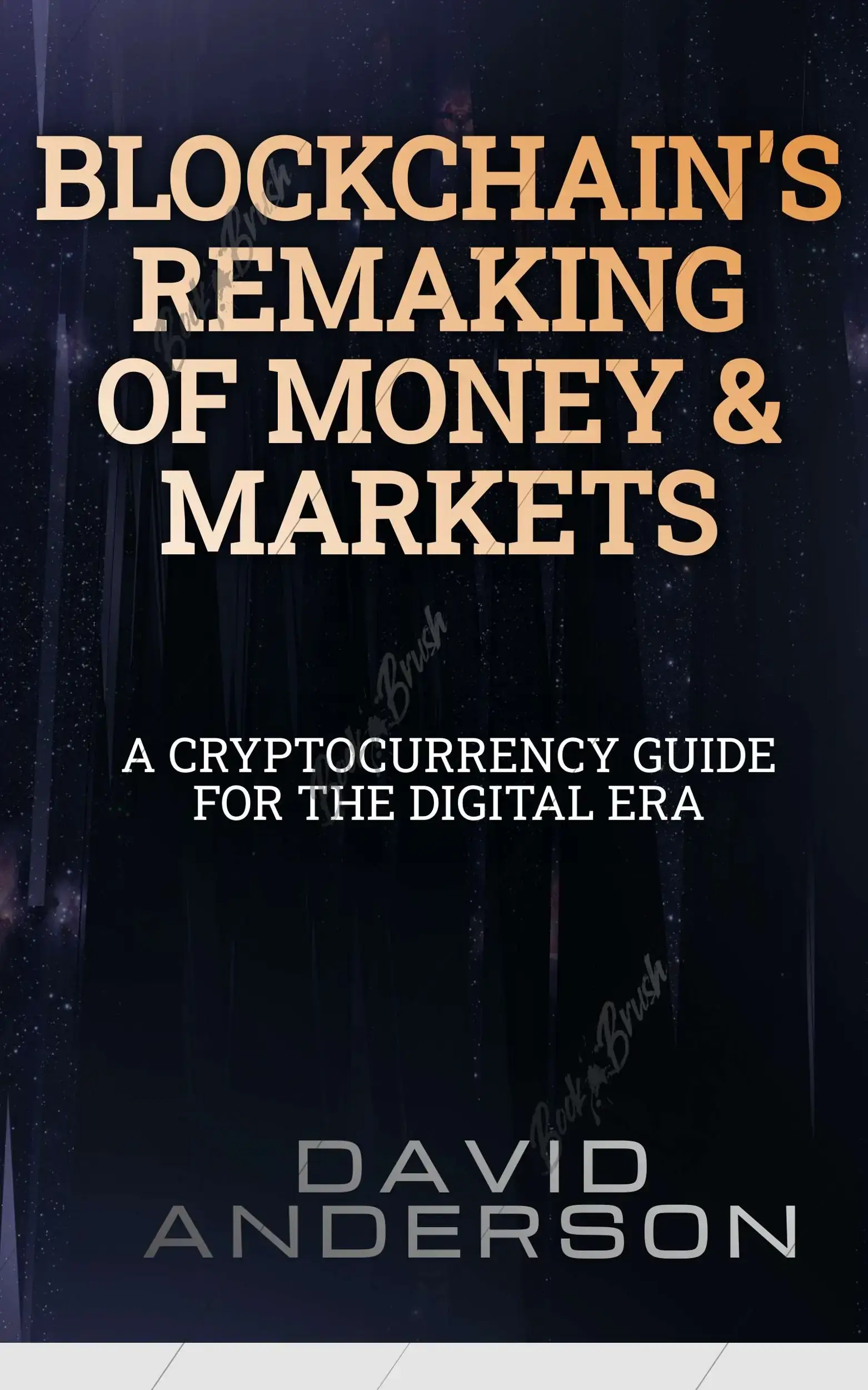 Blockchain's Remaking of Money and Markets