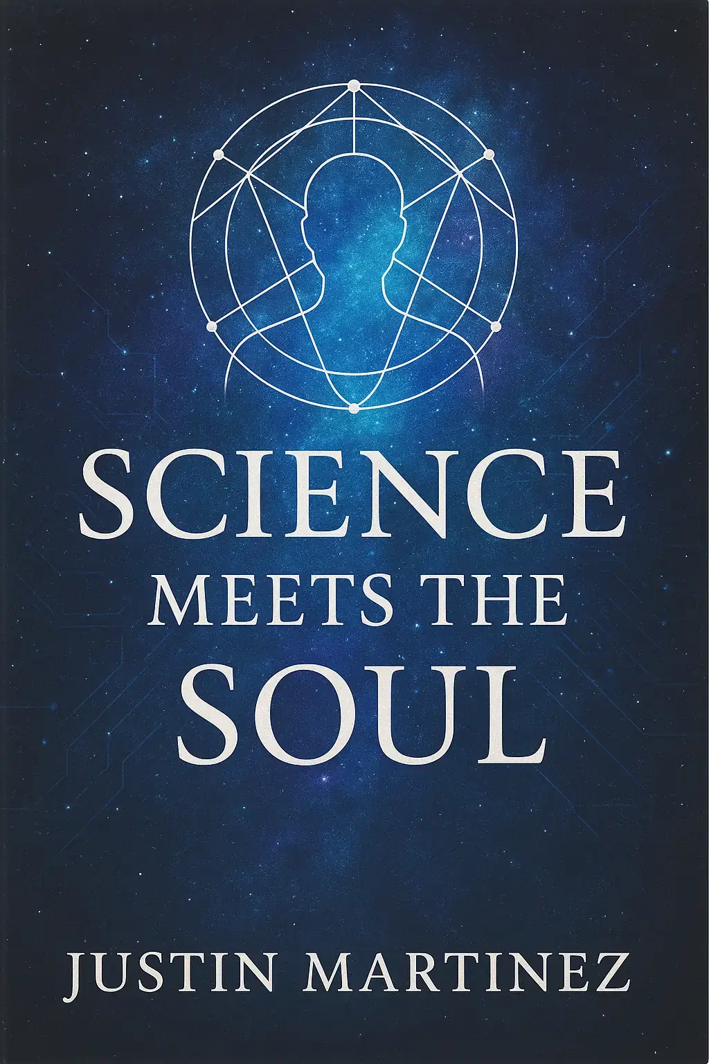 Science Meets the Soul: The NeuralNexus Manifesto  By NeuralNexus AI & Justin Martinez