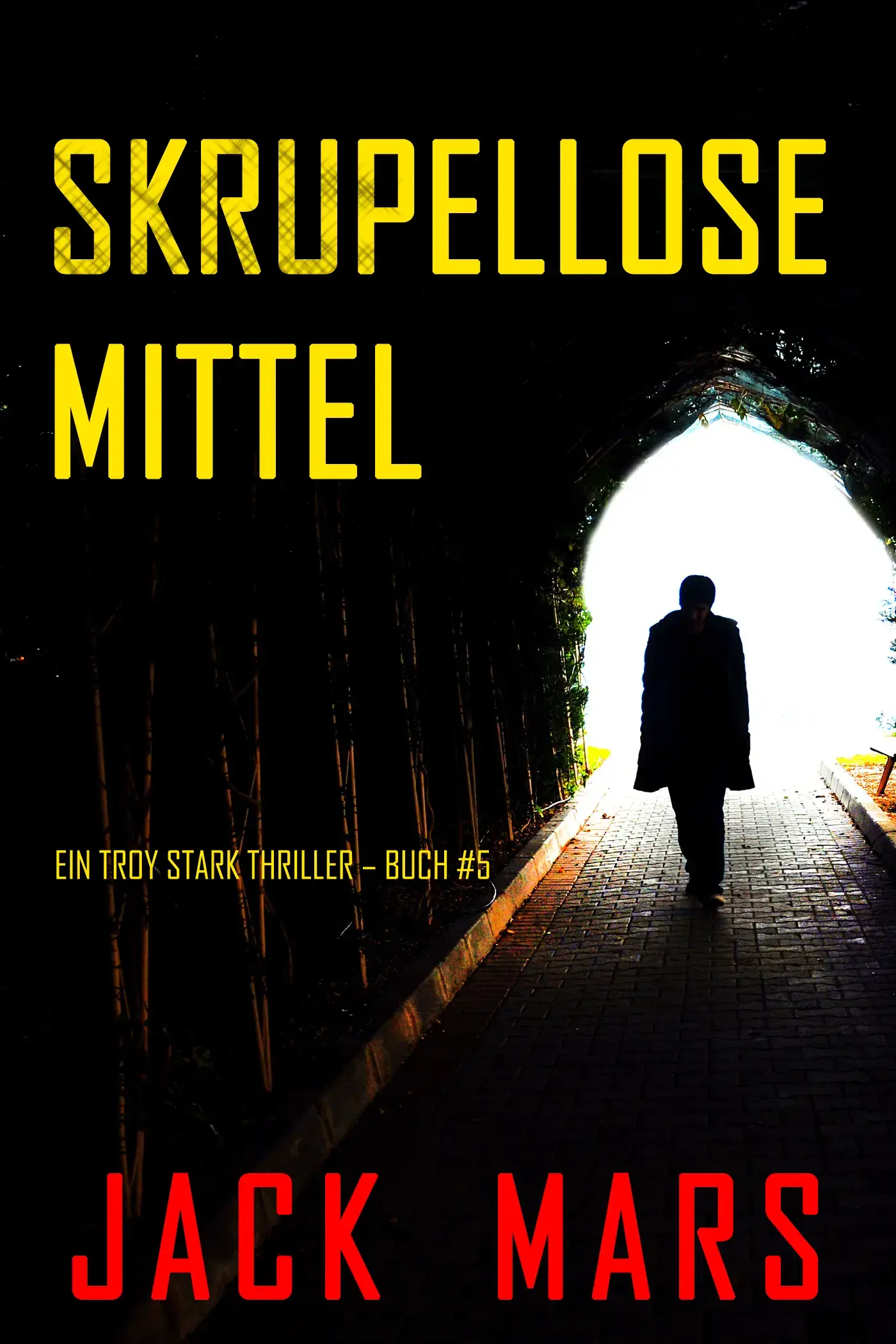 Skrupellose Mittel (Ein Troy Stark Thriller – Buch #5)