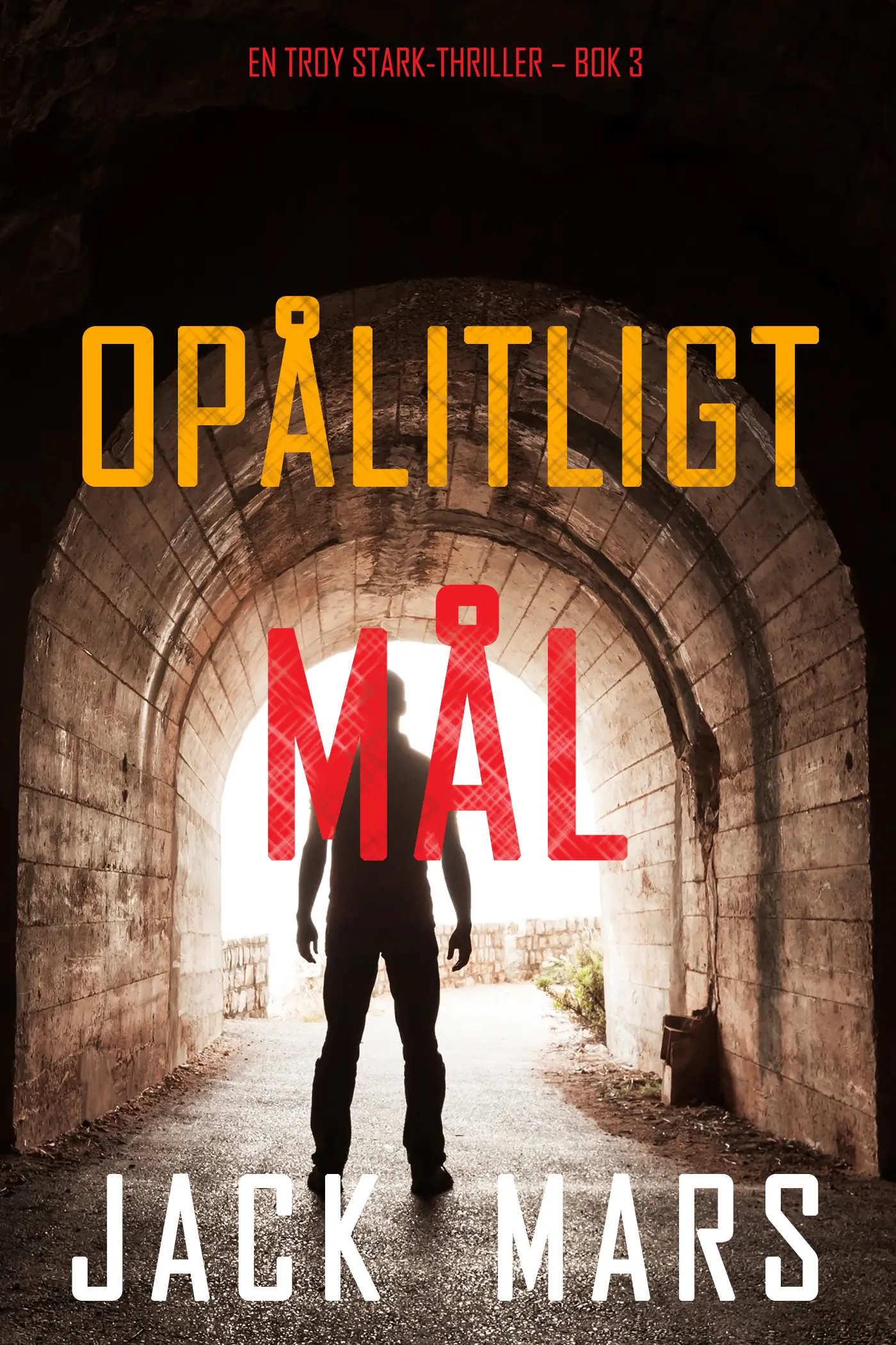 Opålitligt mål (En Troy Stark-thriller – Bok 3)