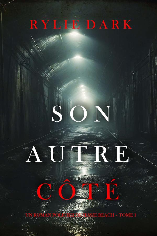 Son autre côté (Un roman policier de Jessie Reach – Tome 1)