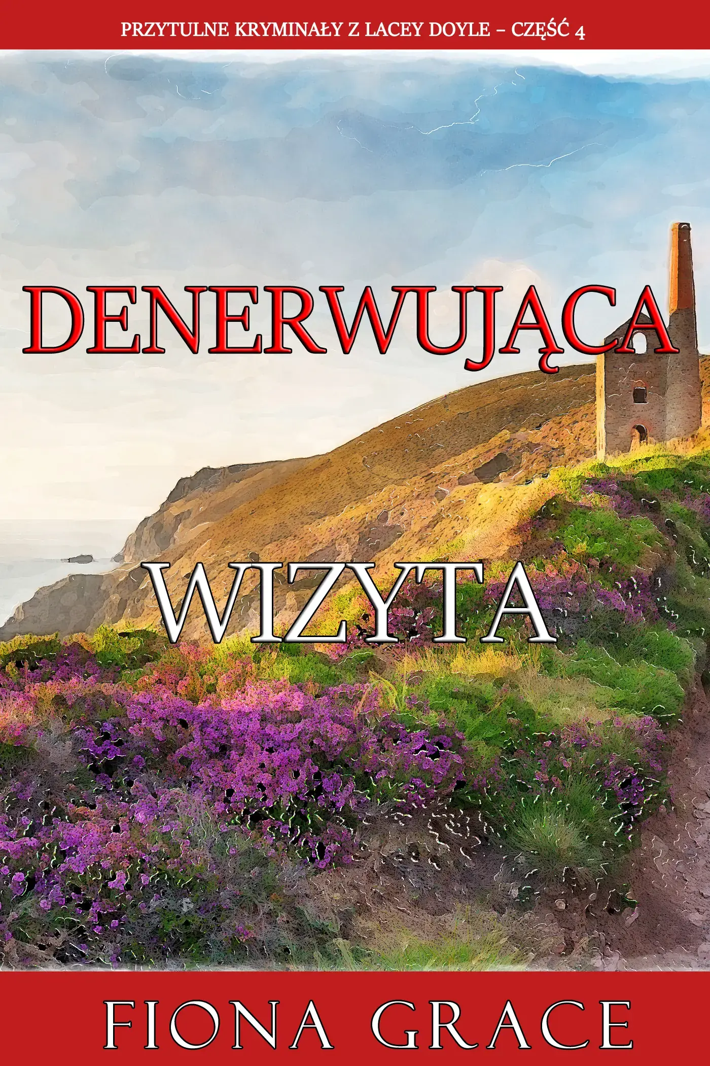 Denerwująca wizyta (Przytulne kryminały z Lacey Doyle – Część 4)