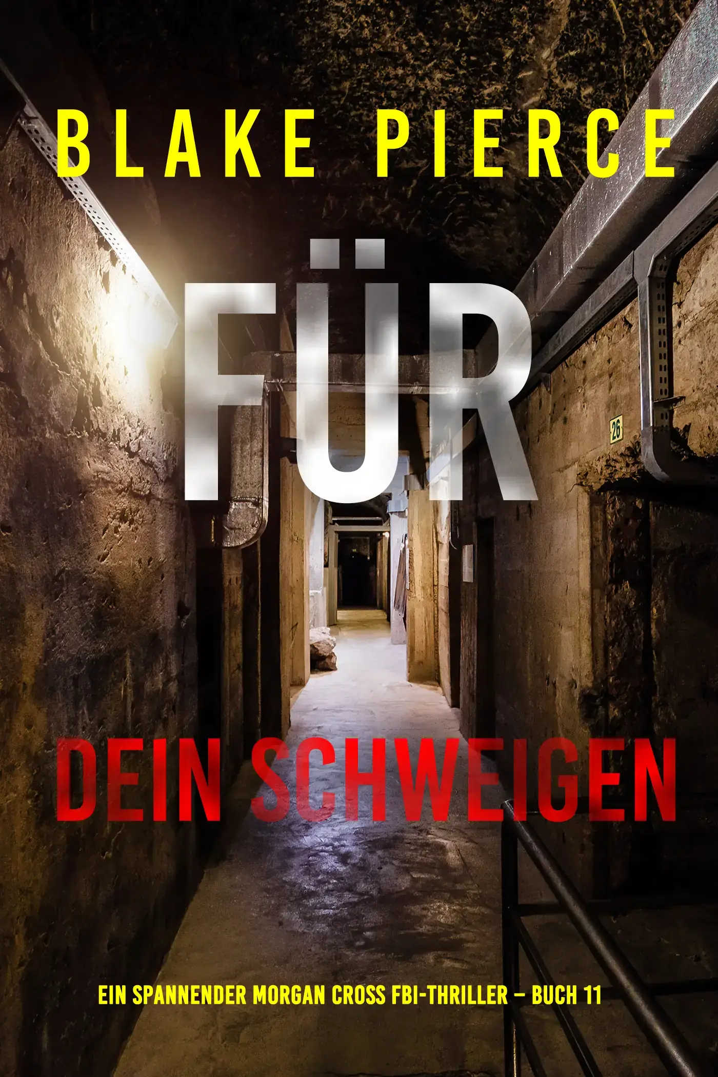 Für dein Schweigen (Ein spannender Morgan Cross FBI-Thriller – Buch 11)