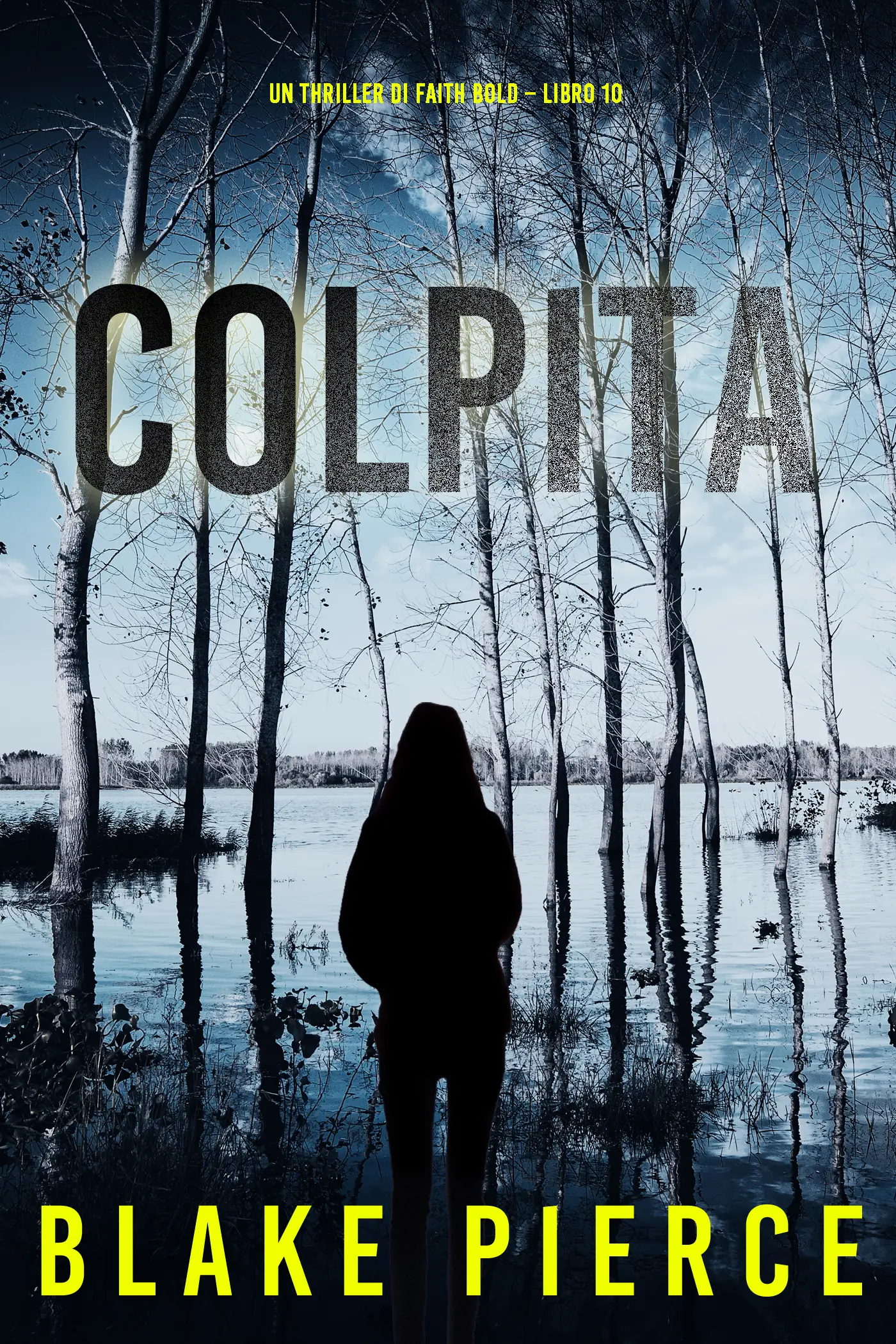 Colpita (Un Thriller di Faith Bold – Libro 10)