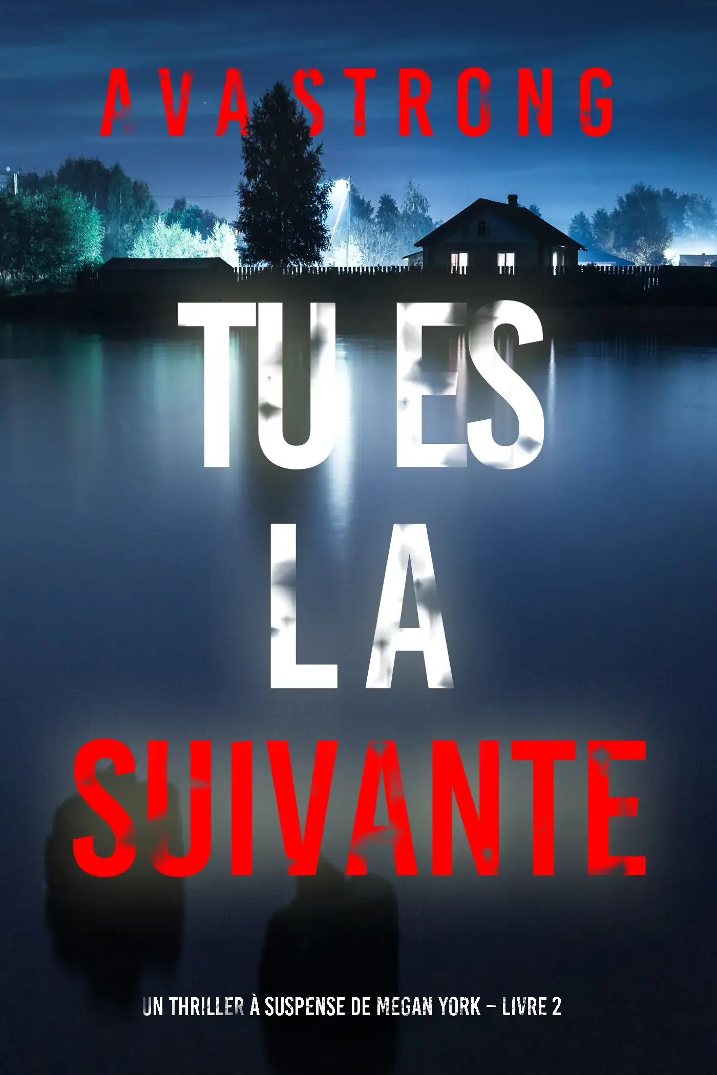 Tu es La Suivante (Un thriller à suspense de Megan York – Livre 2)