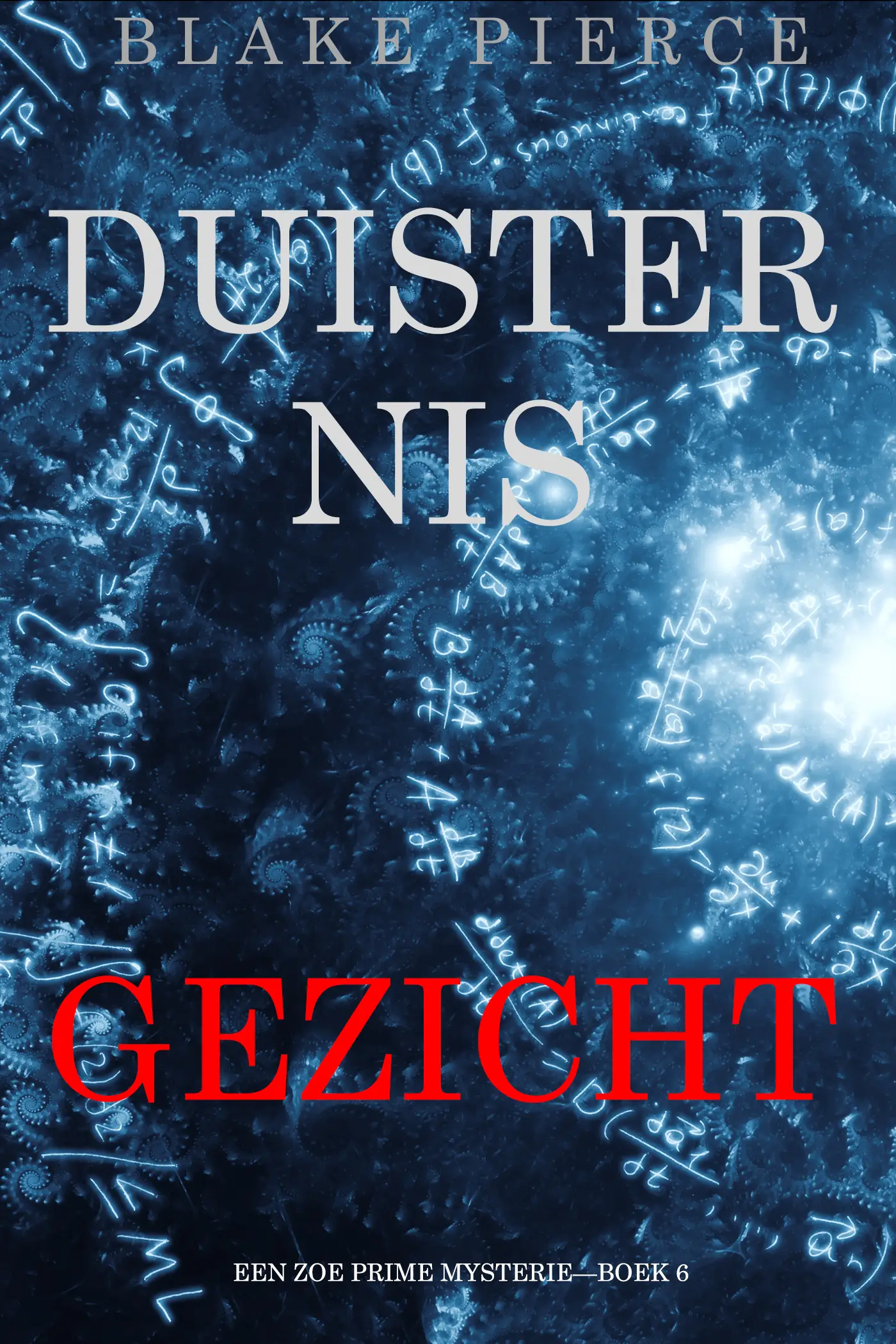 Duisternisgezicht (Een Zoe Prime Mysterie—Boek 6)
