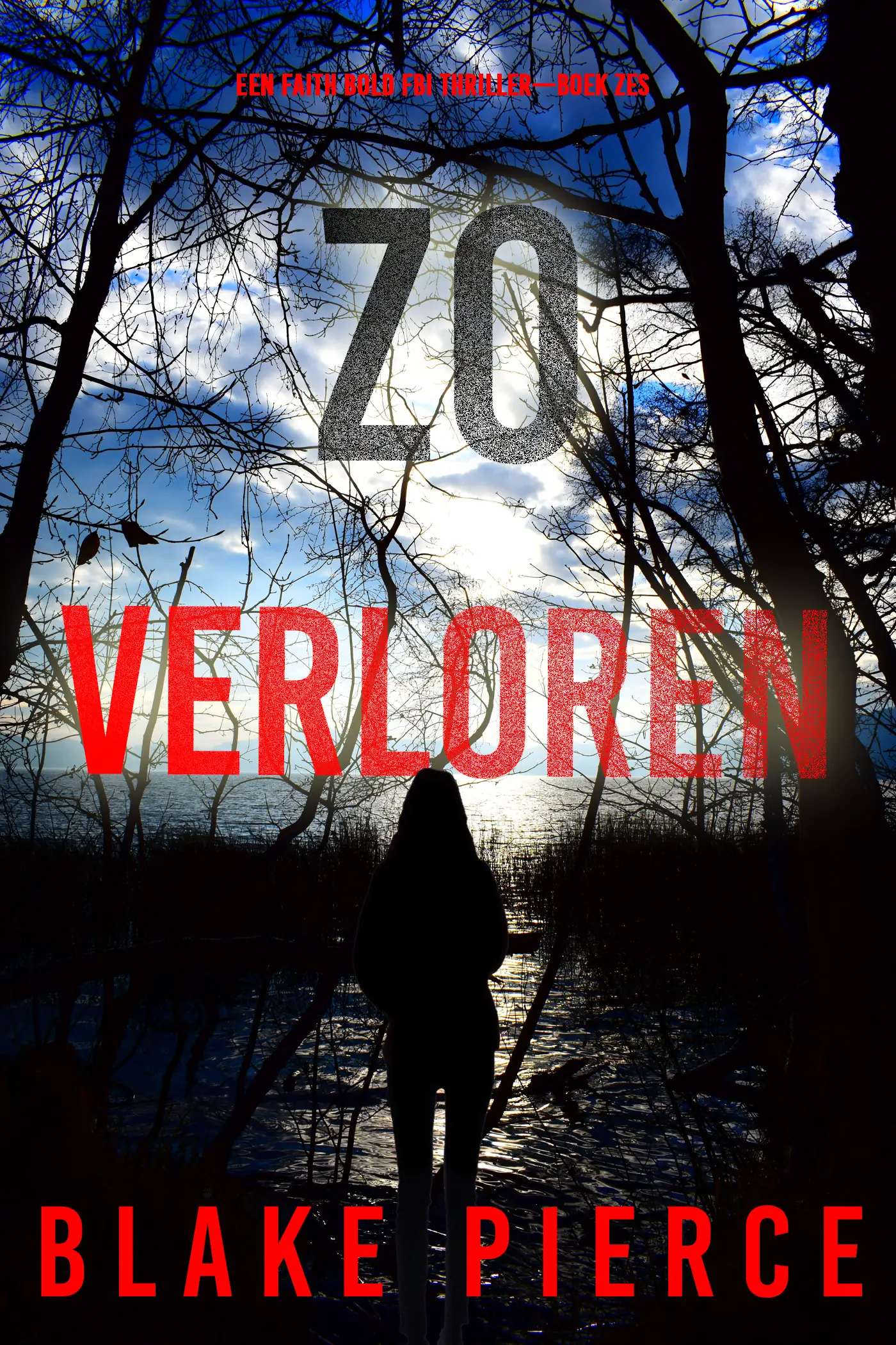 Zo Verloren (Een Faith Bold FBI Thriller—Boek Zes)