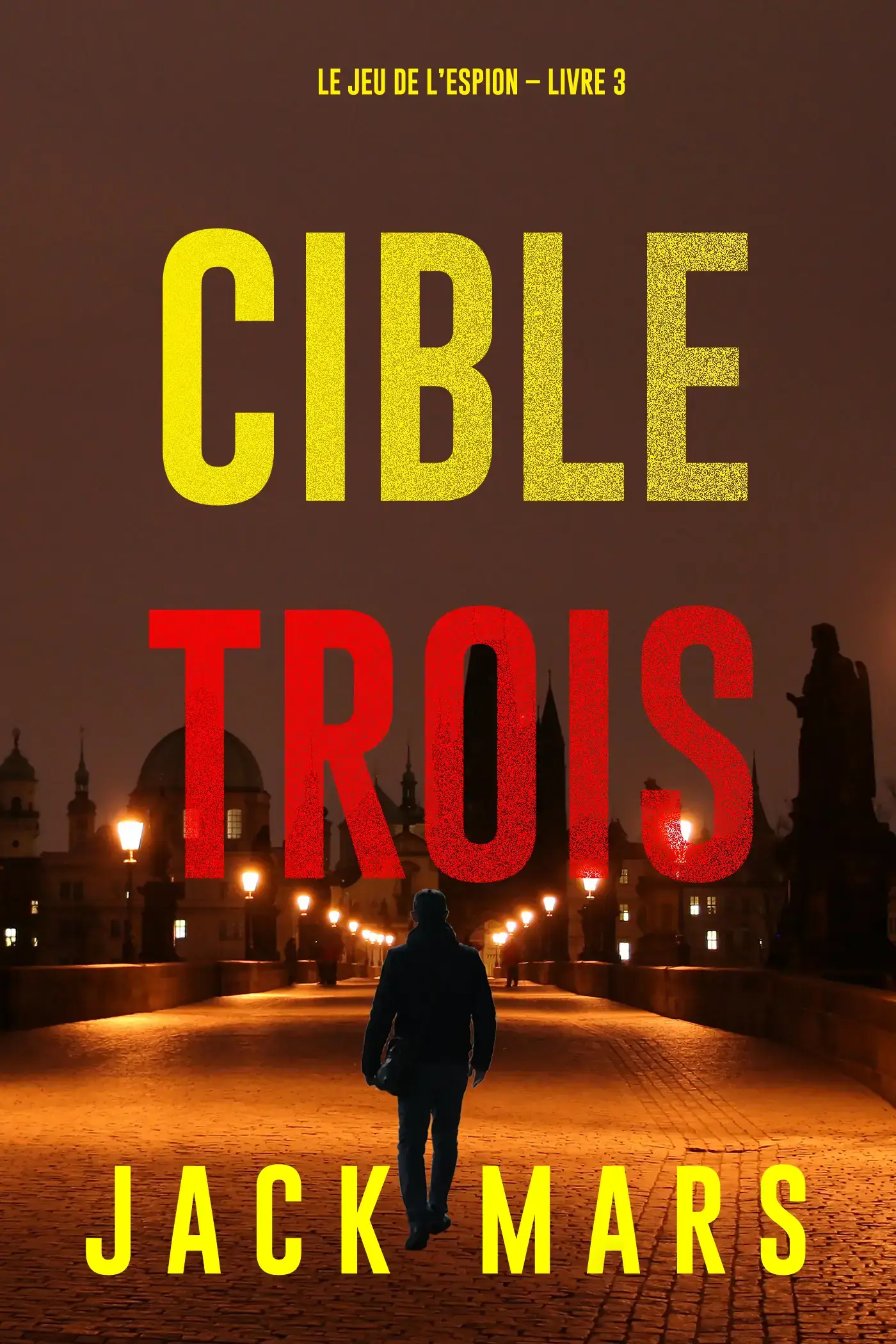 Cible trois (Le jeu de l’espion – Livre 3)