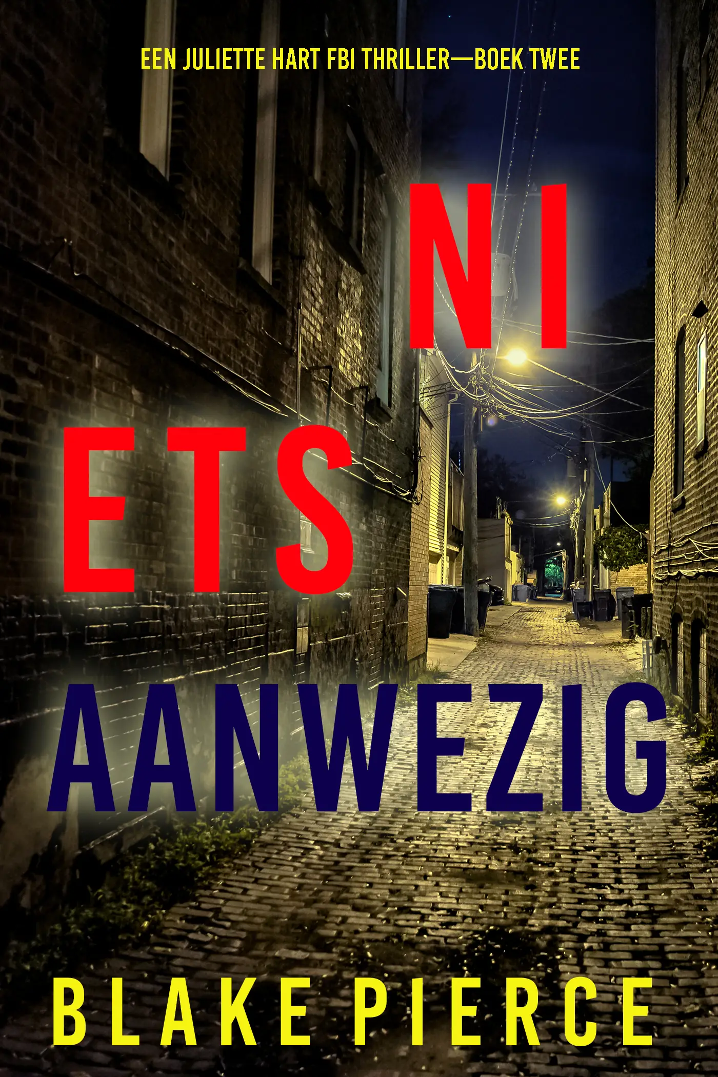 Niets Aanwezig Een Juliette Hart FBI Thriller—Boek Twee)