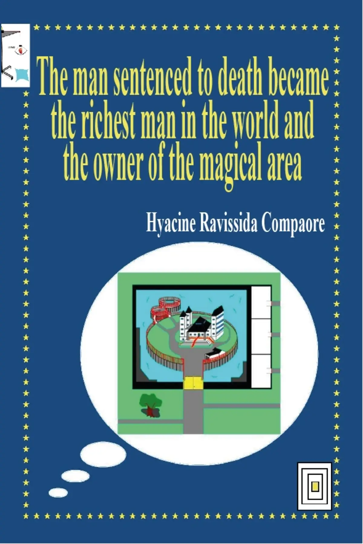 The man sentenced to death became the richest man in the world and the owner of the magical area