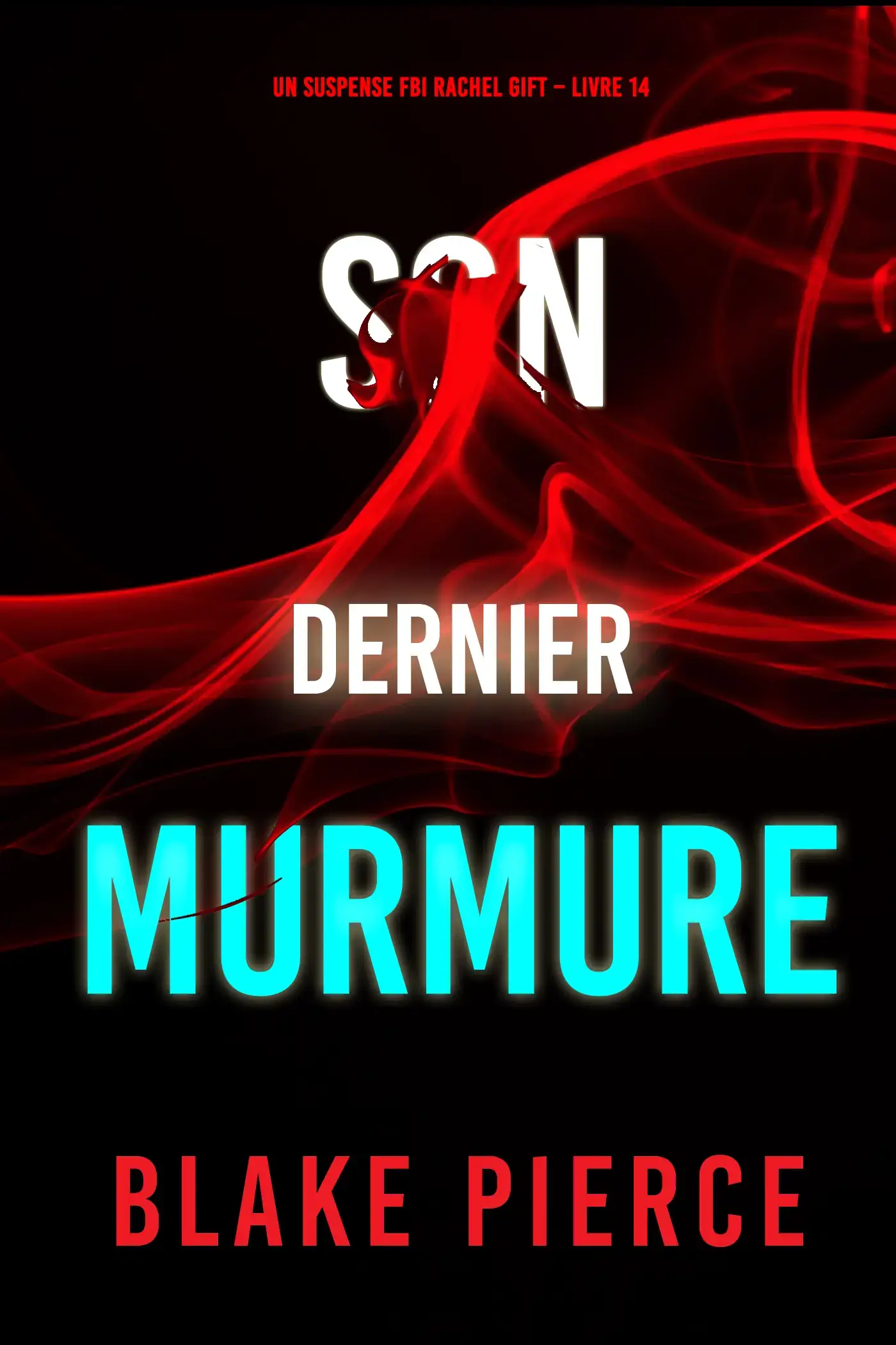 Son Dernier Murmure (Un suspense FBI Rachel Gift – Livre 14)