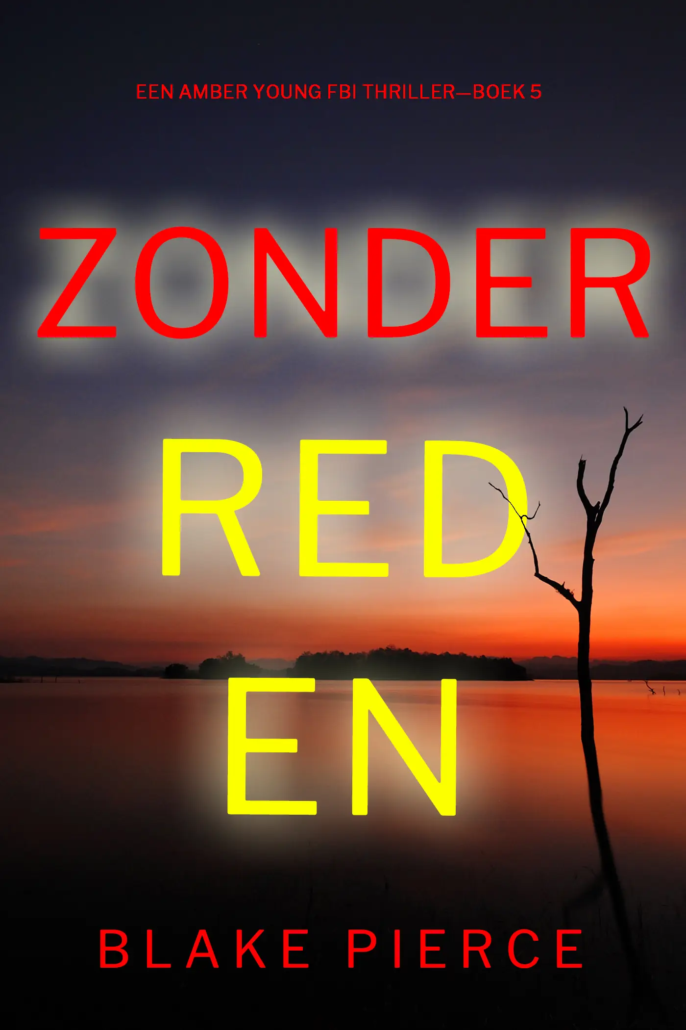 Zonder Reden (Een Amber Young Fbi Thriller—Boek 5)