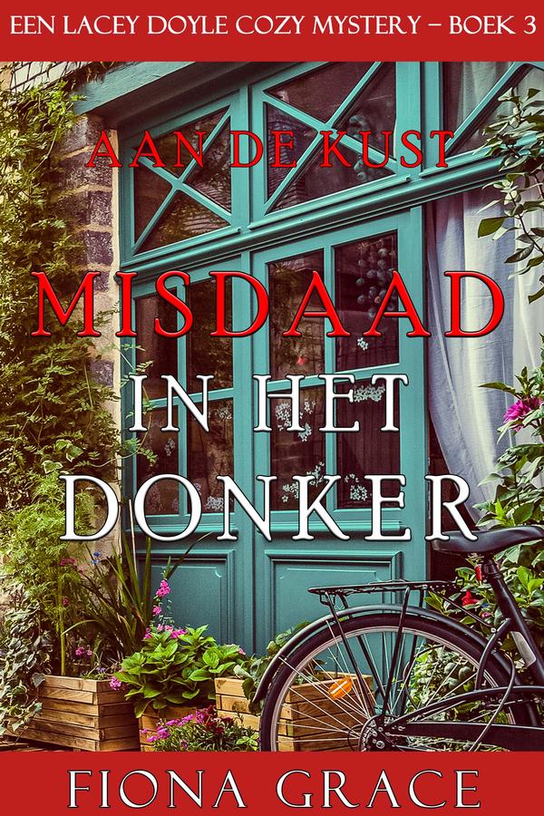 Misdaad in het Donker (Een Lacey Doyle Cozy Mystery – Boek 3)