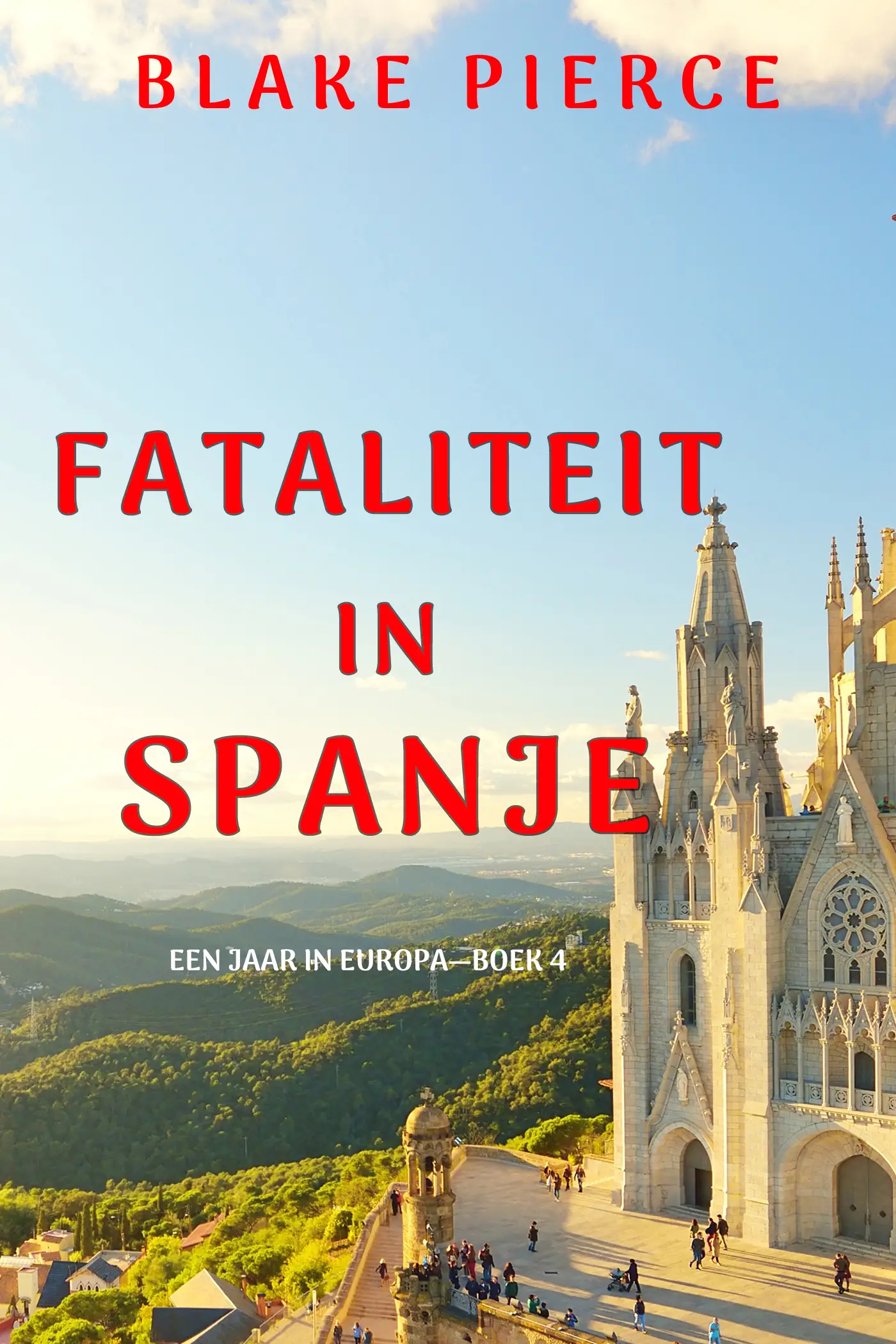 Fataliteit in Spanje (Een Jaar in Europa—Boek 4)
