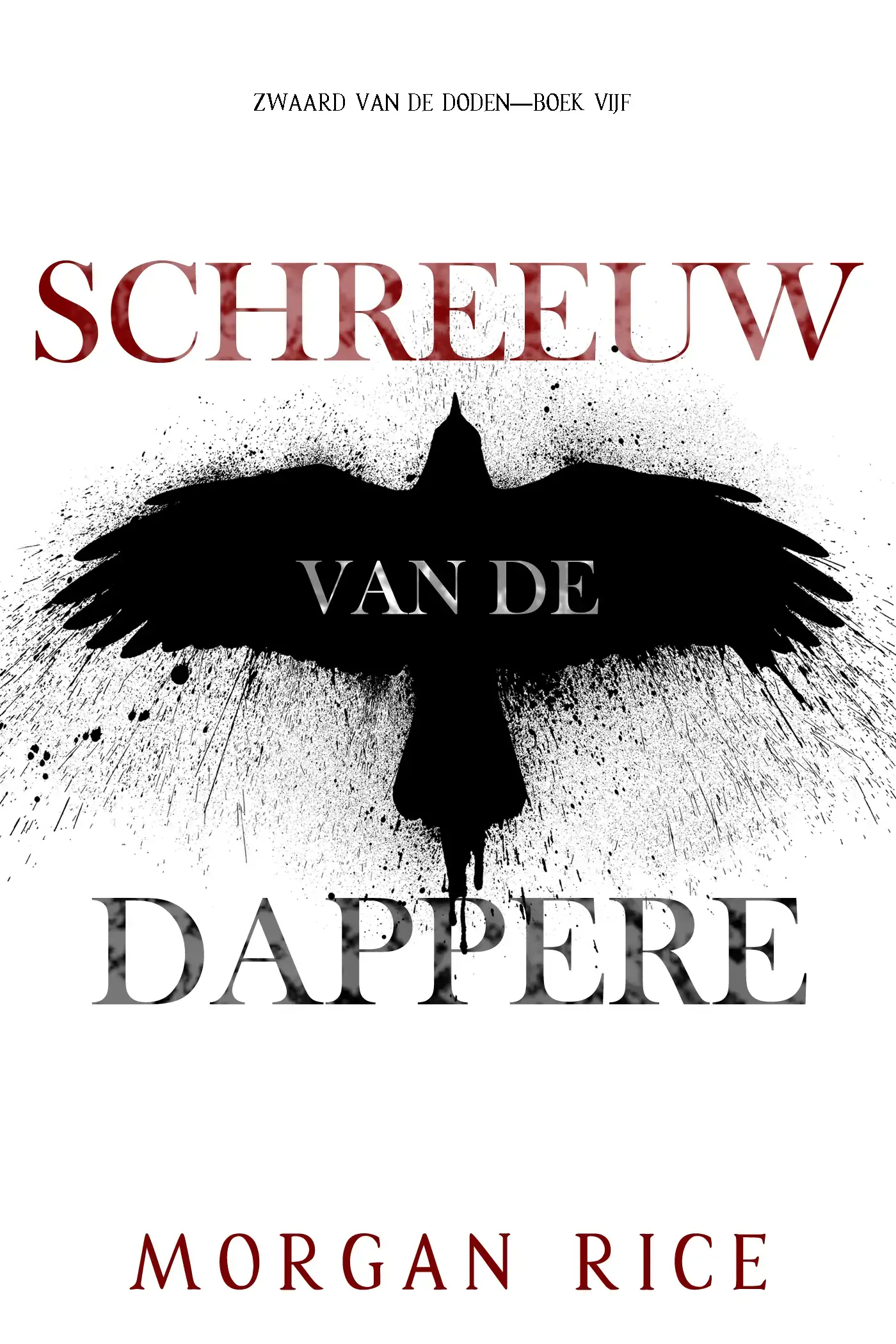 Schreeuw van de Dappere (Zwaard van de Doden—Boek Vijf)