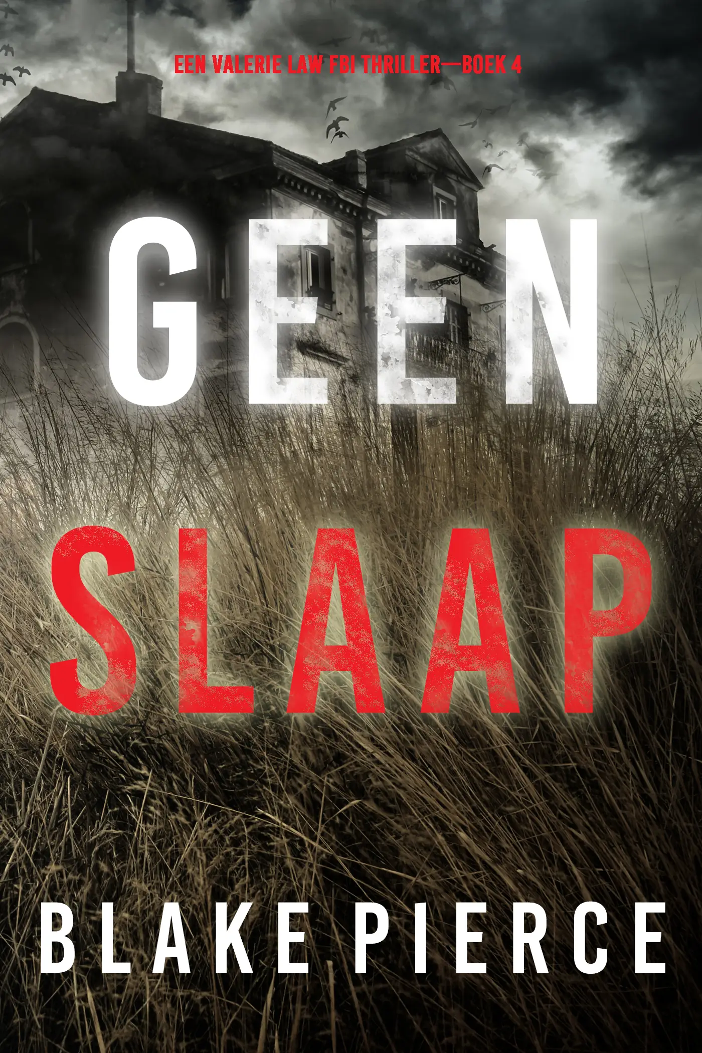 Geen Slaap (Een Valerie Law FBI Thriller—Boek 4)