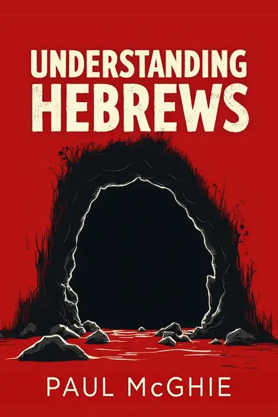 Understanding Hebrews