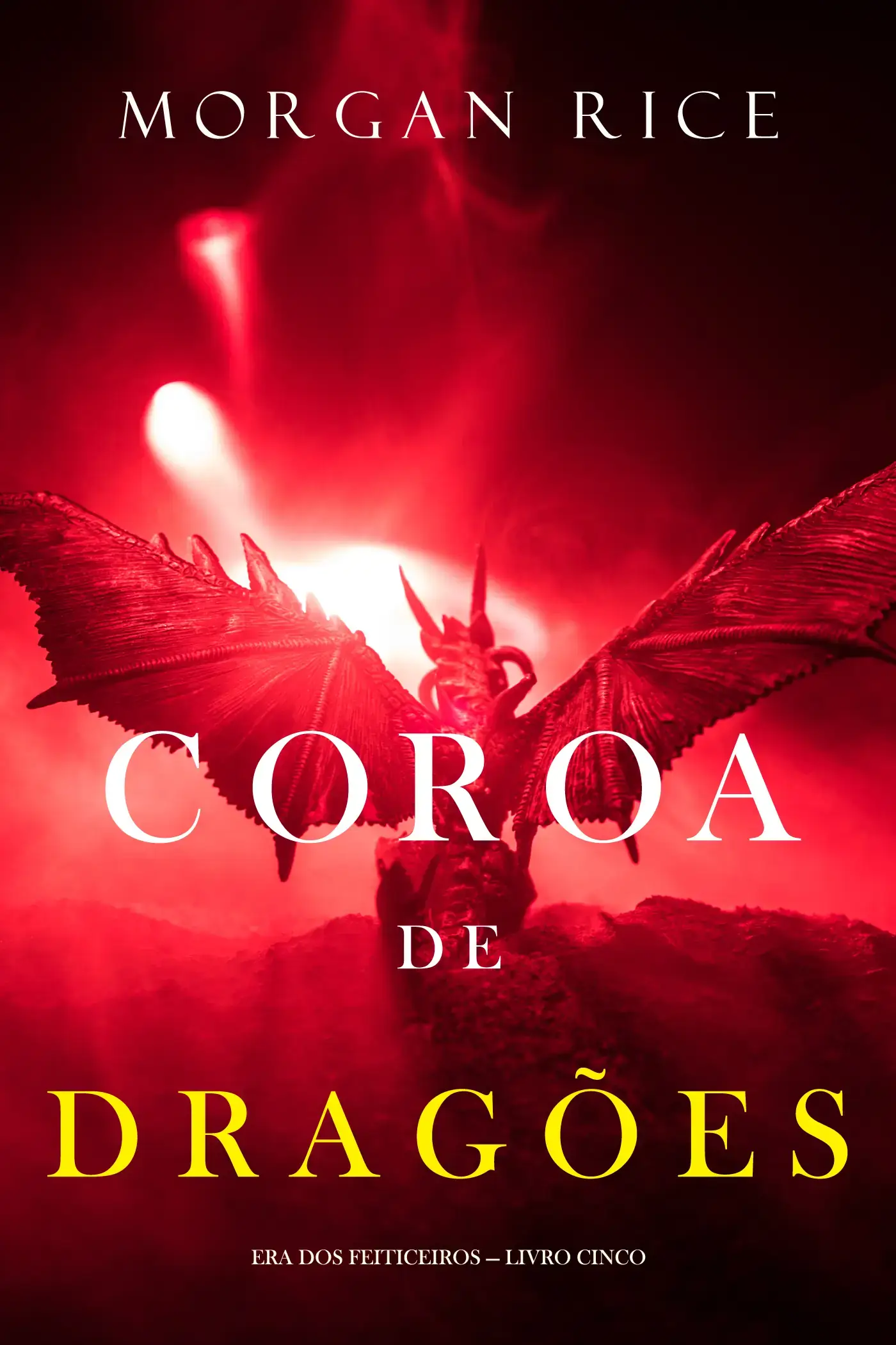 Coroa de Dragões (Era dos Feiticeiros — Livro Cinco)