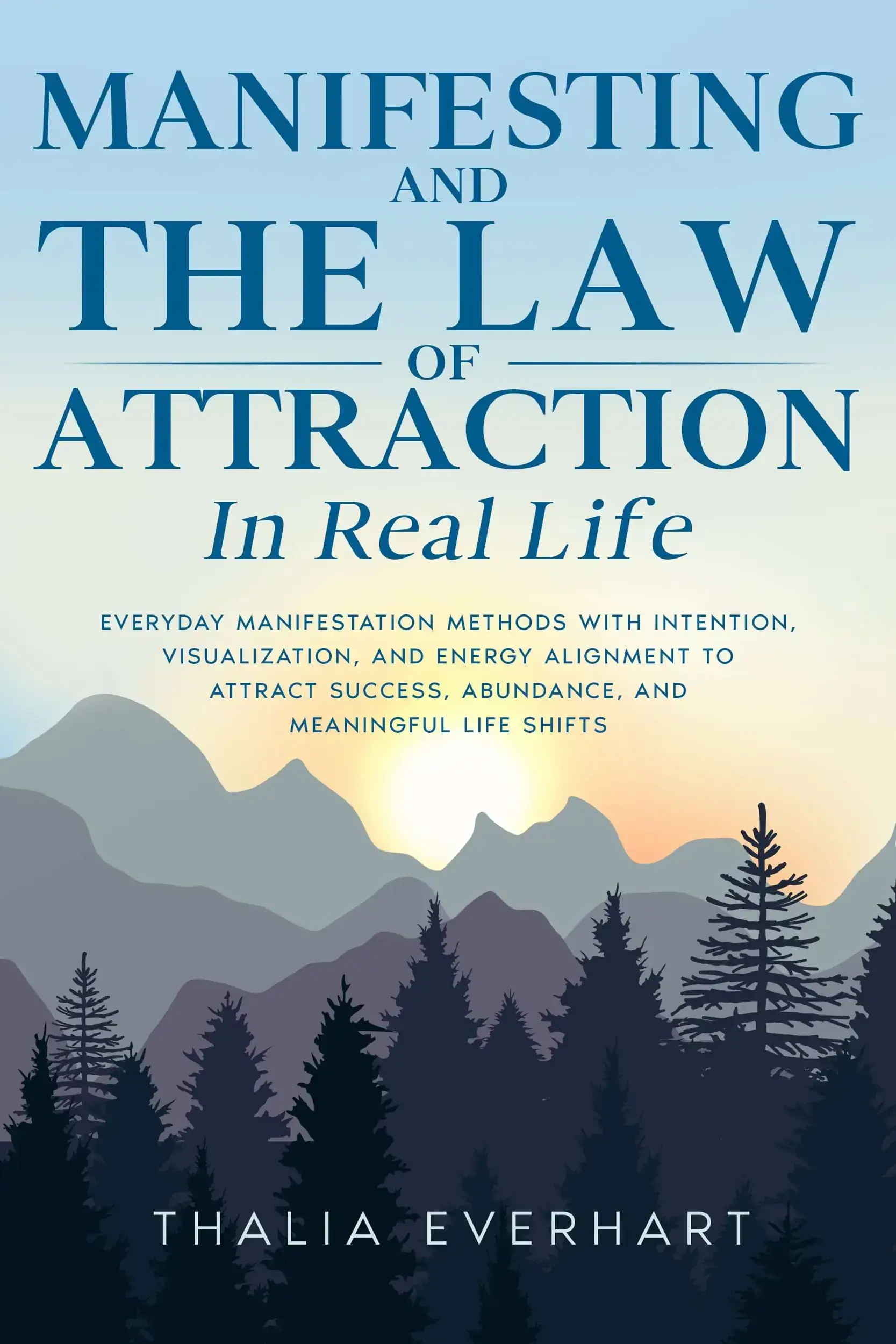 Manifesting And The Law Of Attraction In Real Life