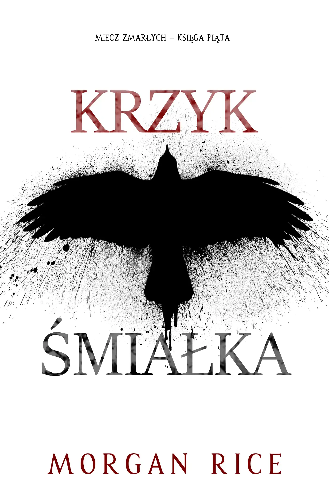 Wołanie śmiałków (Miecz umarłych - Tom piąty)