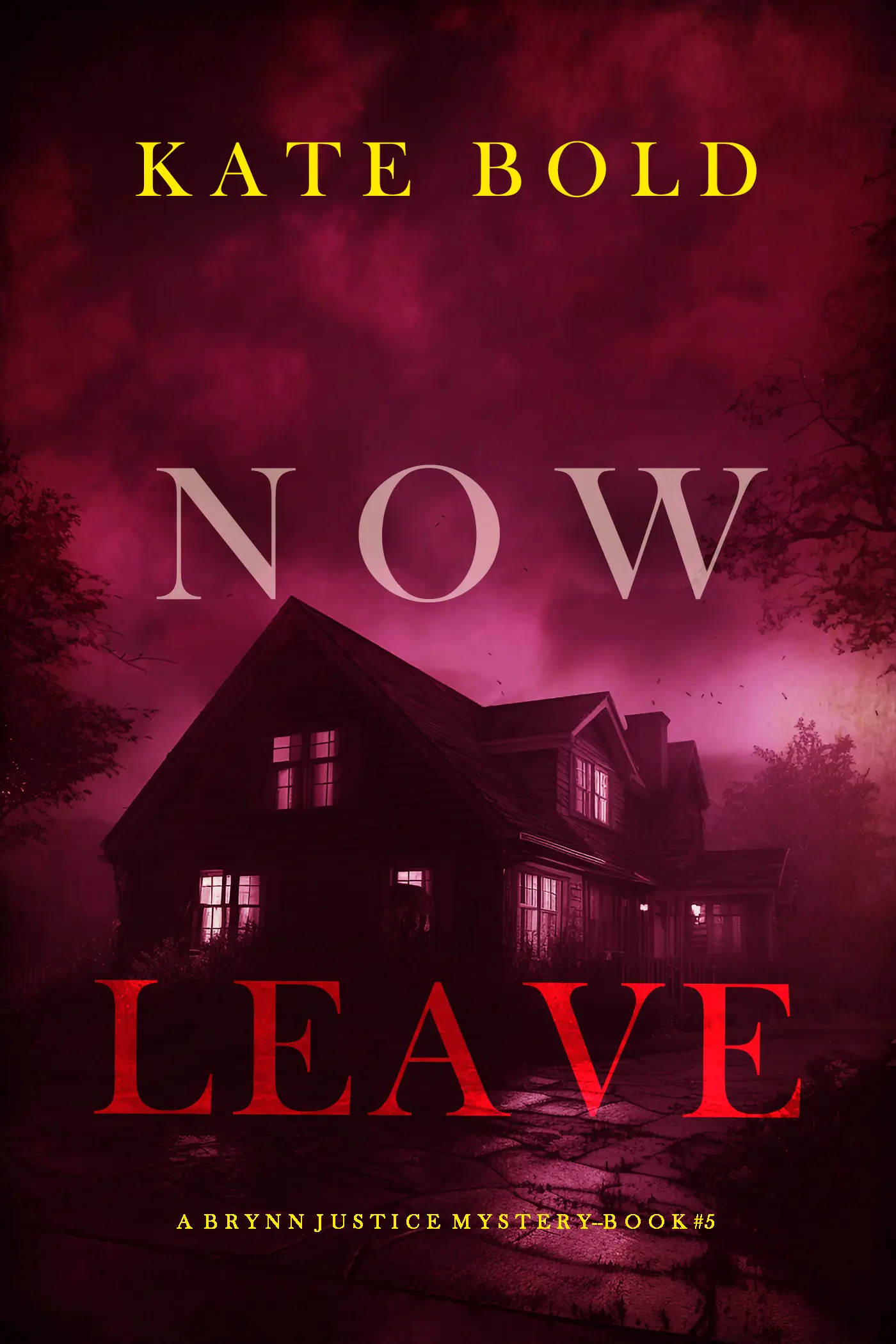 Now Leave (A Brynn Justice FBI Suspense Thriller—Book Five)