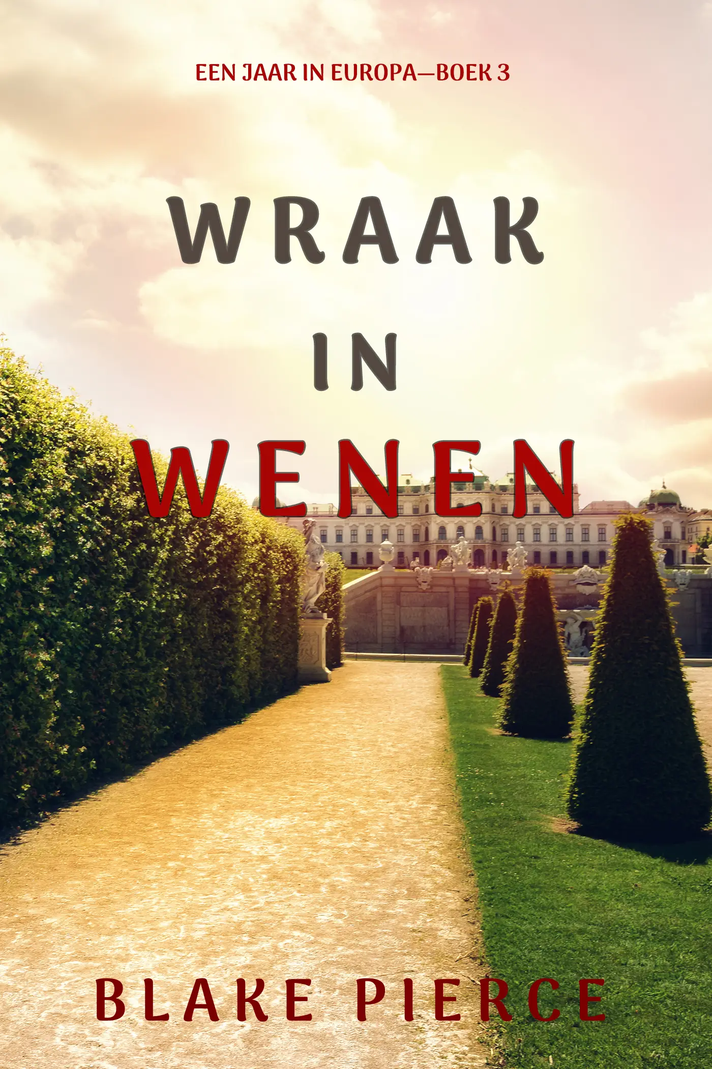 Wraak in Wenen (Een Jaar in Europa—Boek 3)