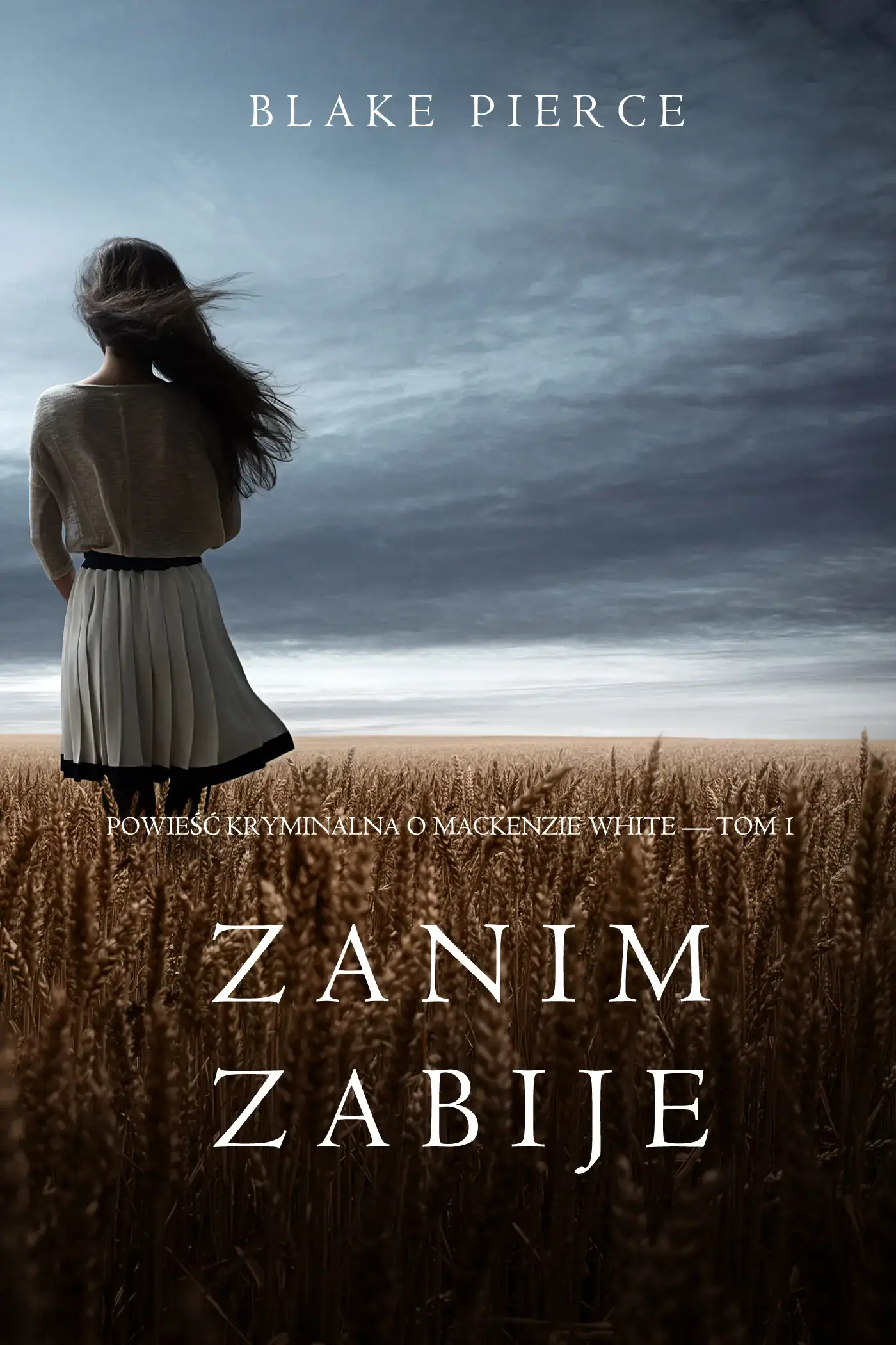 Zanim zabije (Powieść kryminalna o Mackenzie White — Tom 1)