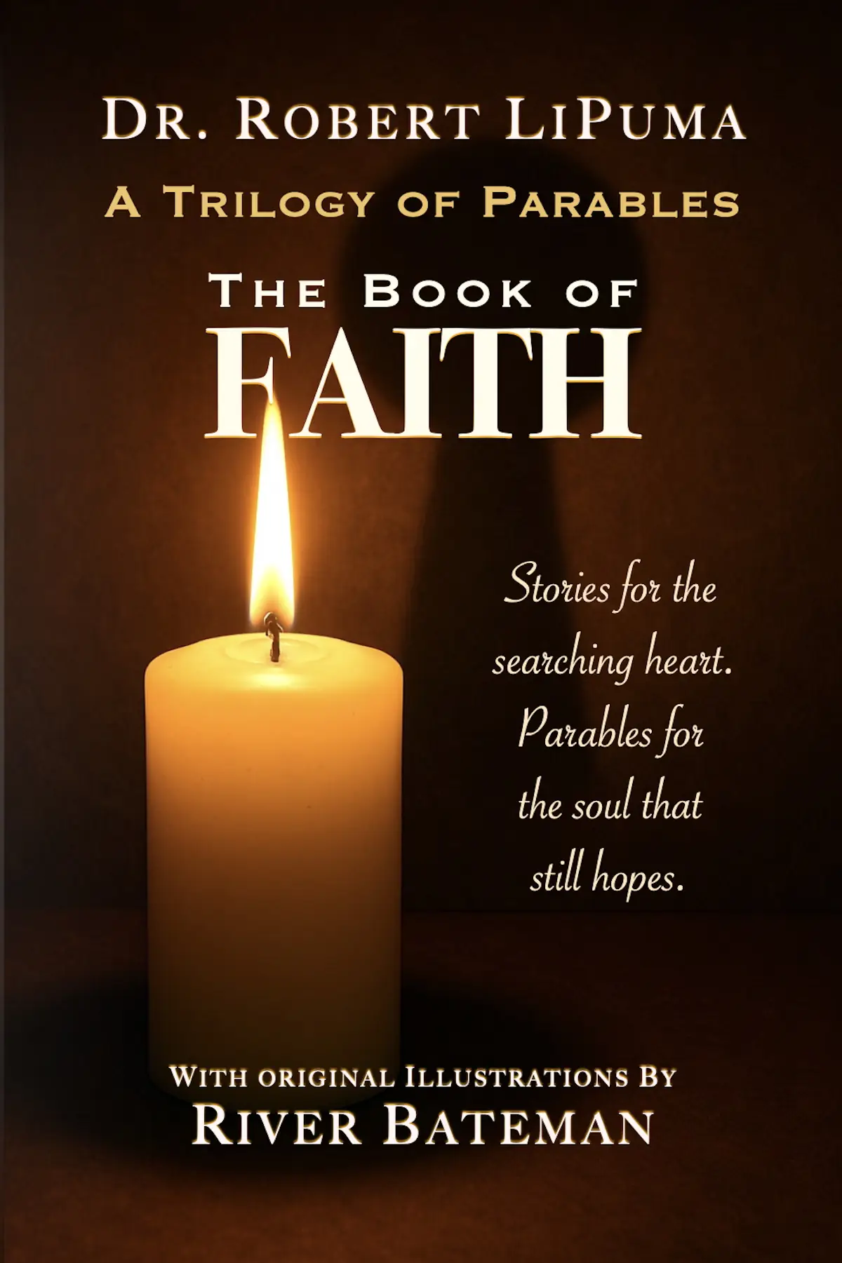 A Trilogy of Parables: The Book of Faith